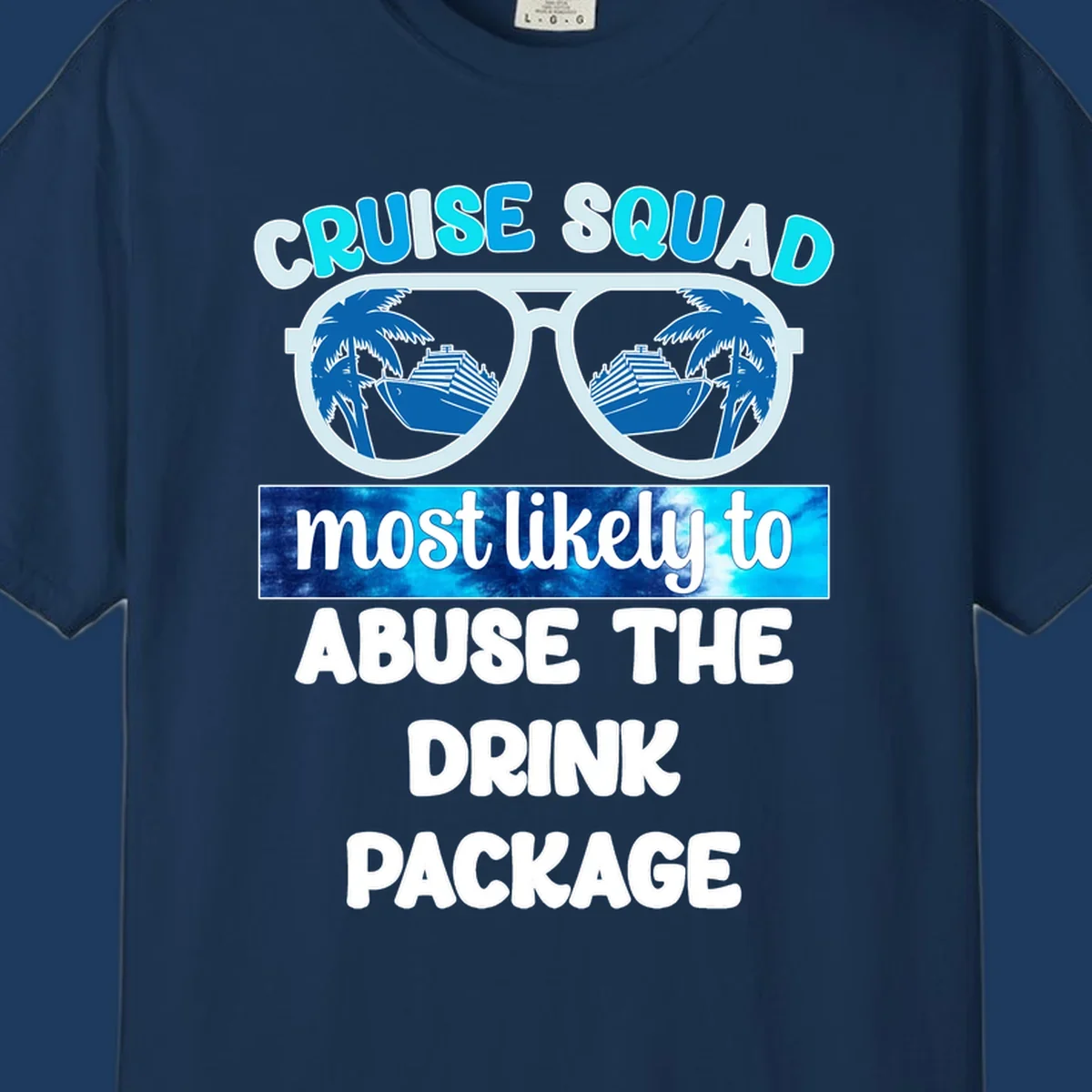 Cruise squad drink package design: oversized sunglasses with cruise ship and palm tree reflections, humorous text about abusing the drink package