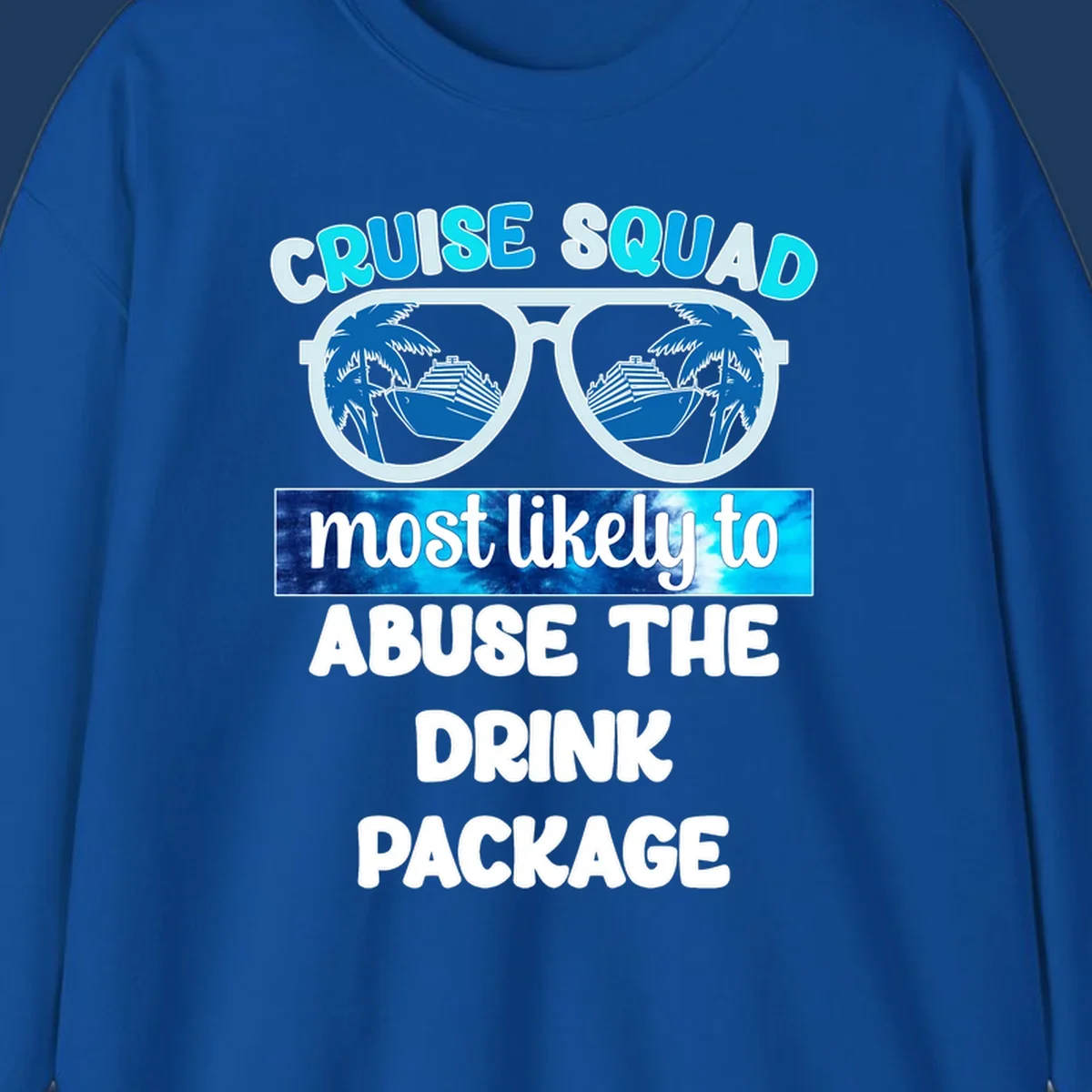 Cruise squad drink package design: oversized sunglasses with cruise ship and palm tree reflections, humorous text about abusing the drink package