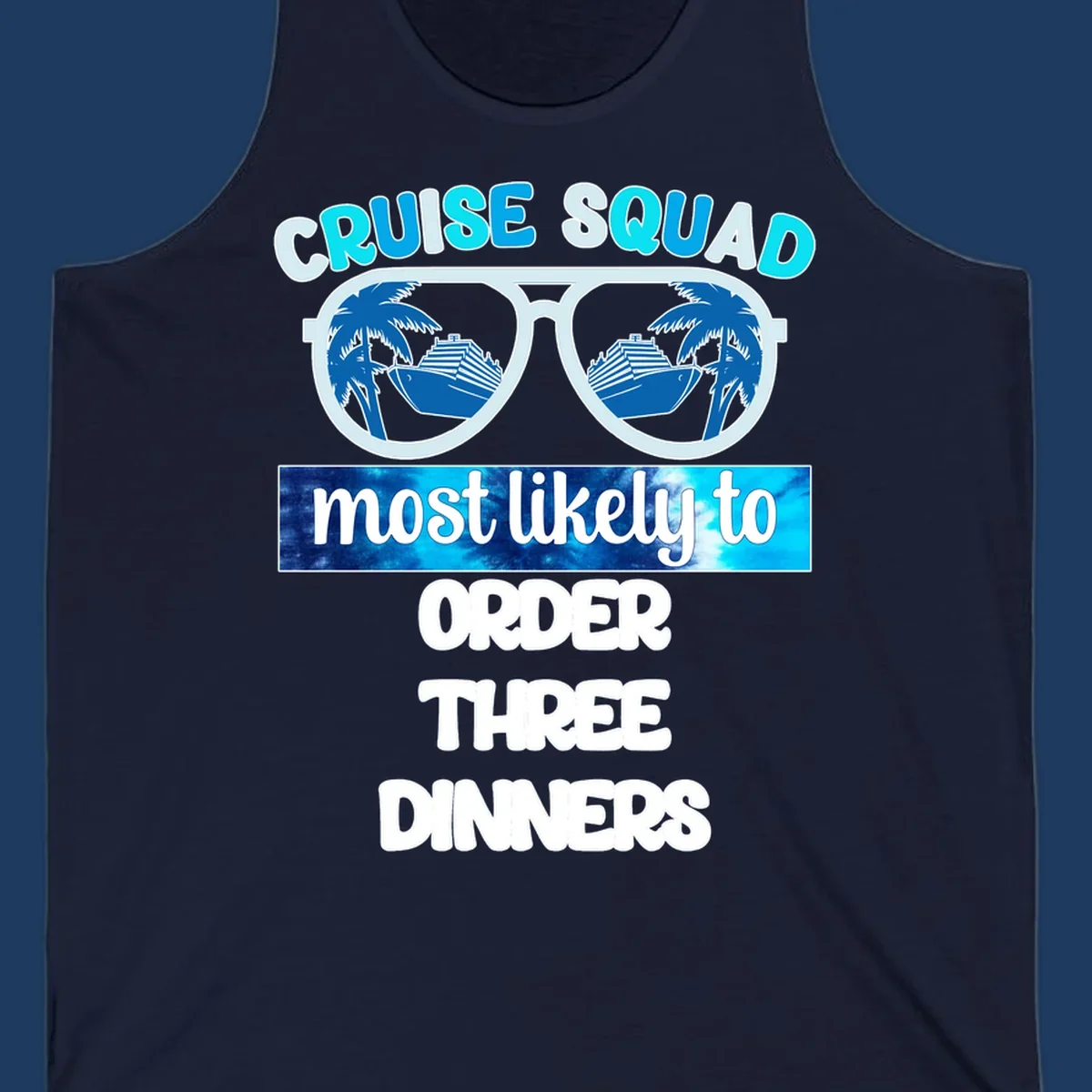Sunglasses with cruise ship and palm tree reflections, text reads 'Cruise Squad most likely to order three dinners'