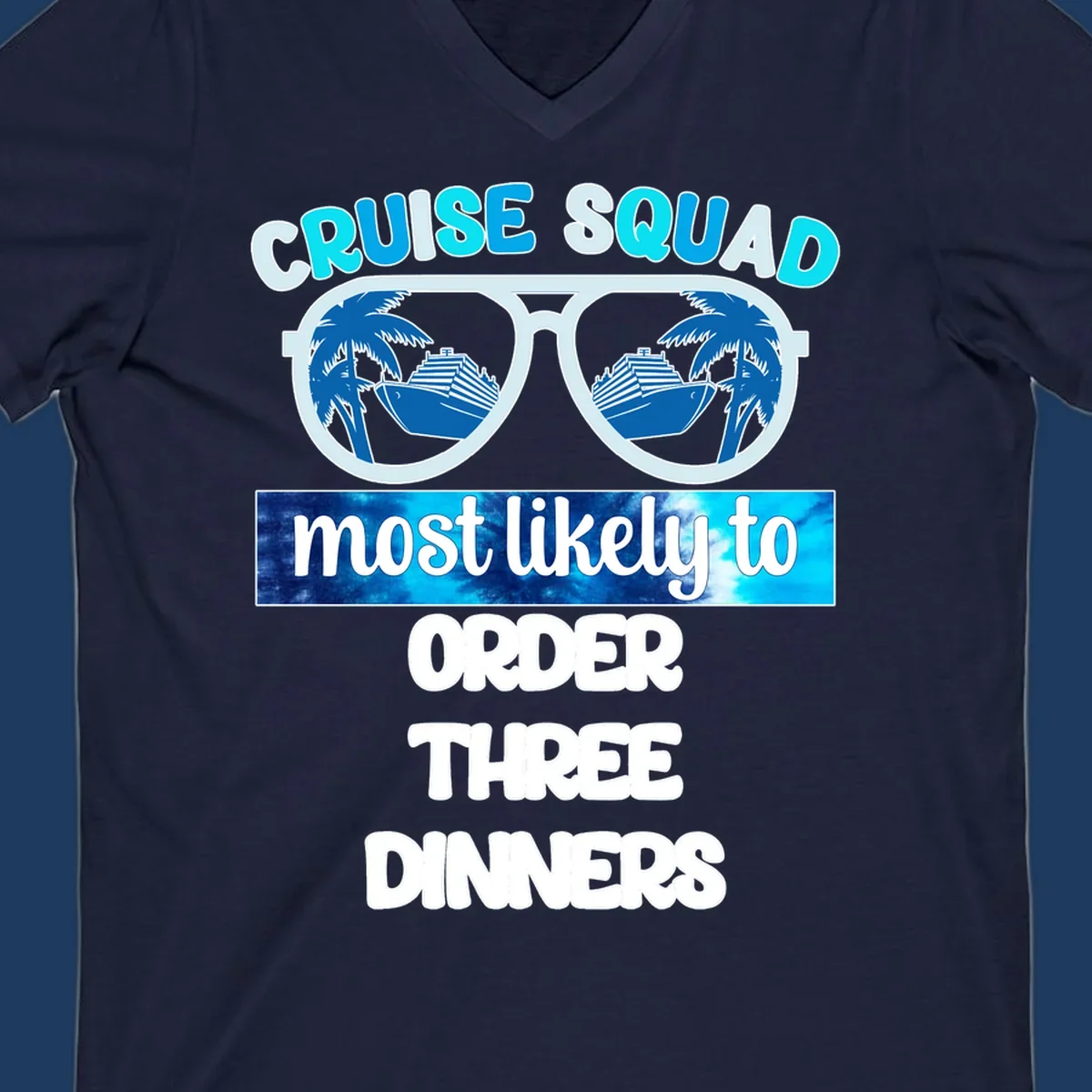 Sunglasses with cruise ship and palm tree reflections, text reads 'Cruise Squad most likely to order three dinners'