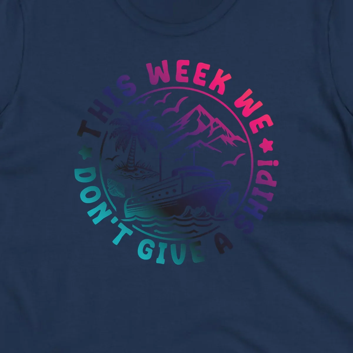 Circular badge design with cruise ship, palm tree, and mountains featuring 'This Week I'm On A Cruise Ship' text in gradient pink and purple lettering