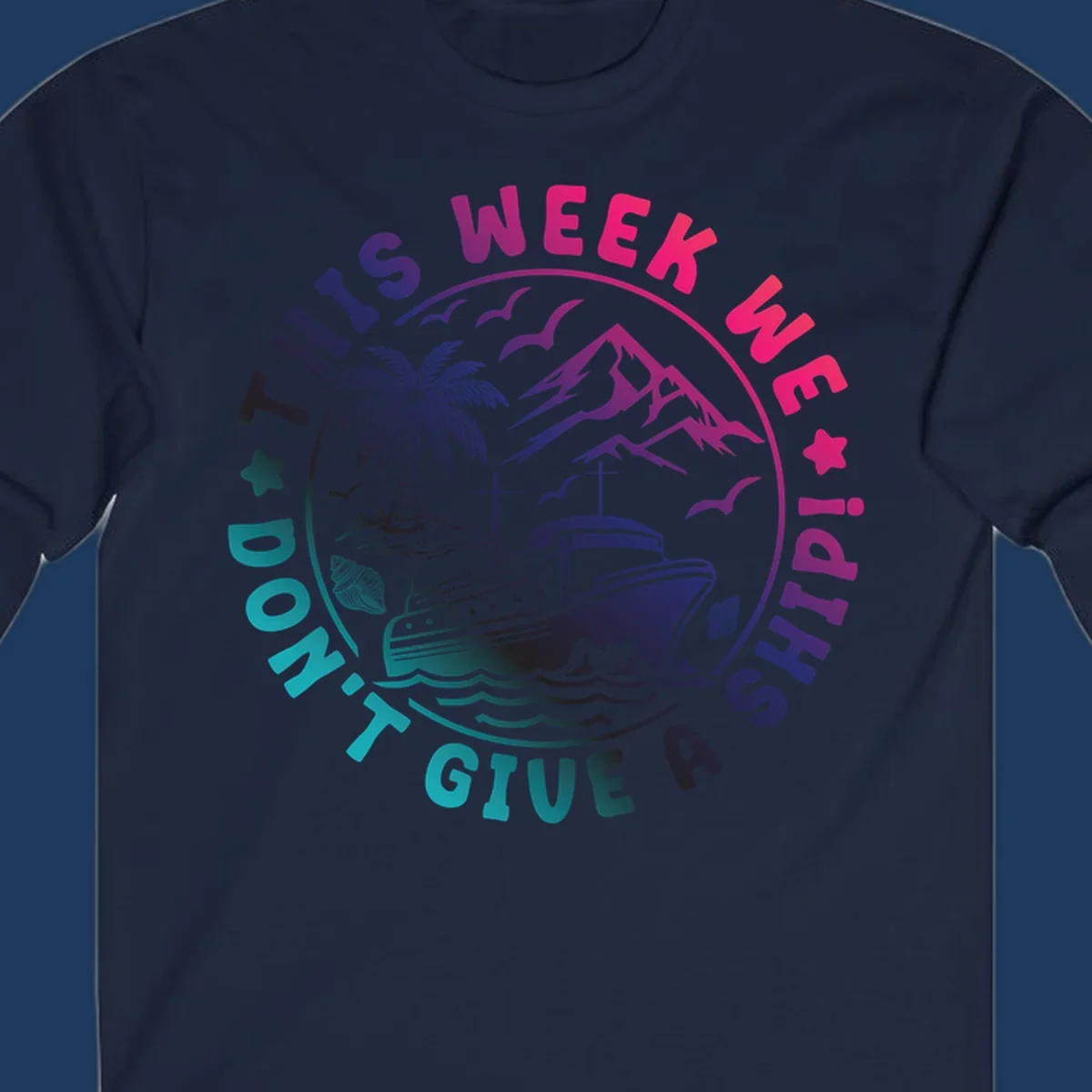 Circular badge design with cruise ship, palm tree, and mountains featuring 'This Week I'm On A Cruise Ship' text in gradient pink and purple lettering