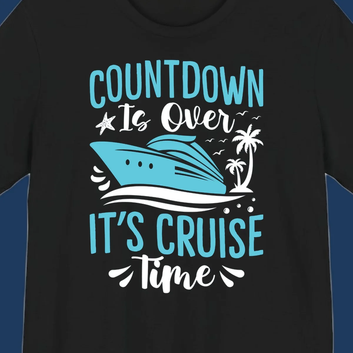 Countdown is over it's cruise time design with turquoise cruise ship, palm trees, seagulls, and tropical elements on gray background