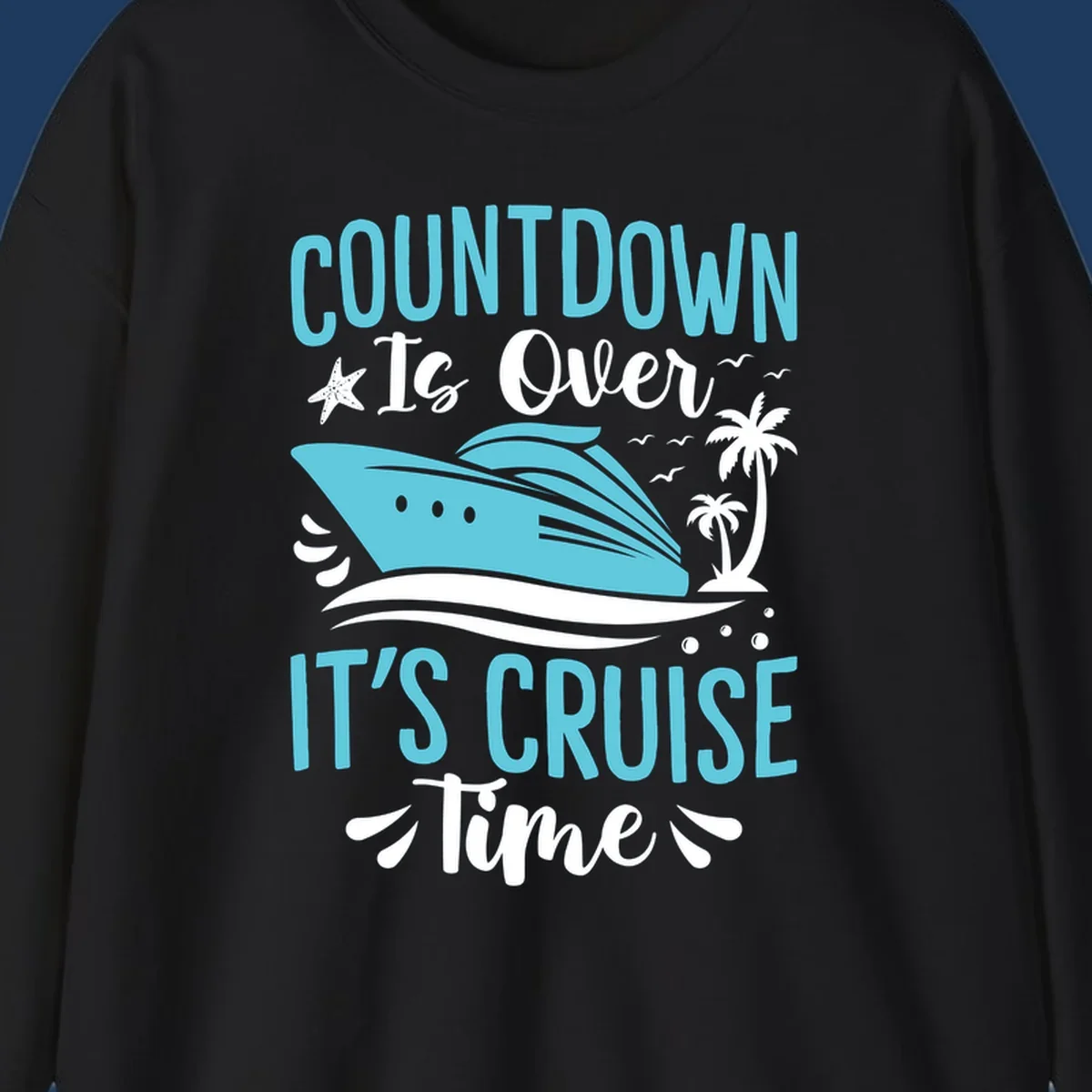 Countdown is over it's cruise time design with turquoise cruise ship, palm trees, seagulls, and tropical elements on gray background