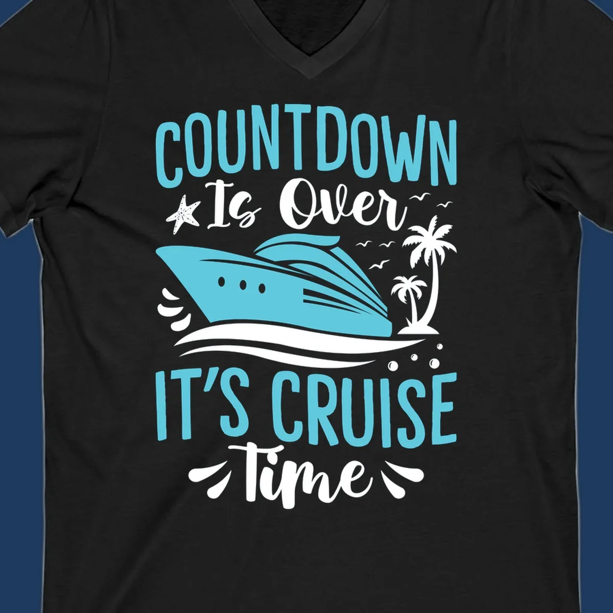 Countdown is over it's cruise time design with turquoise cruise ship, palm trees, seagulls, and tropical elements on gray background