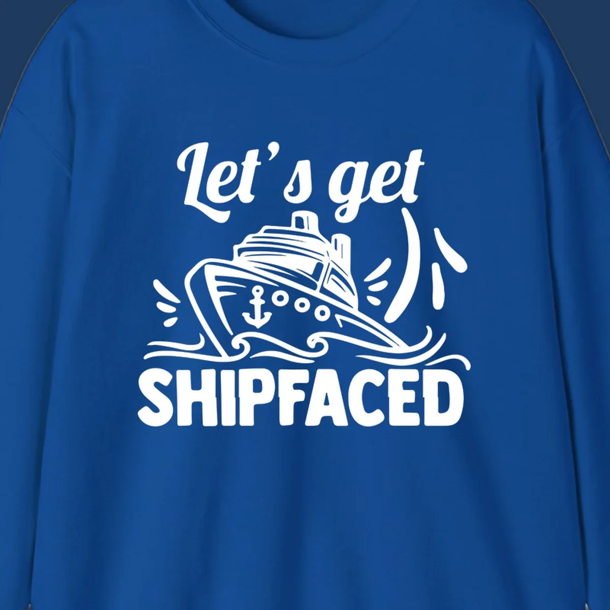 White illustration of cruise ship with anchor and waves, text reads 'Let's get Shipfaced' - nautical humor design for cruise vacations