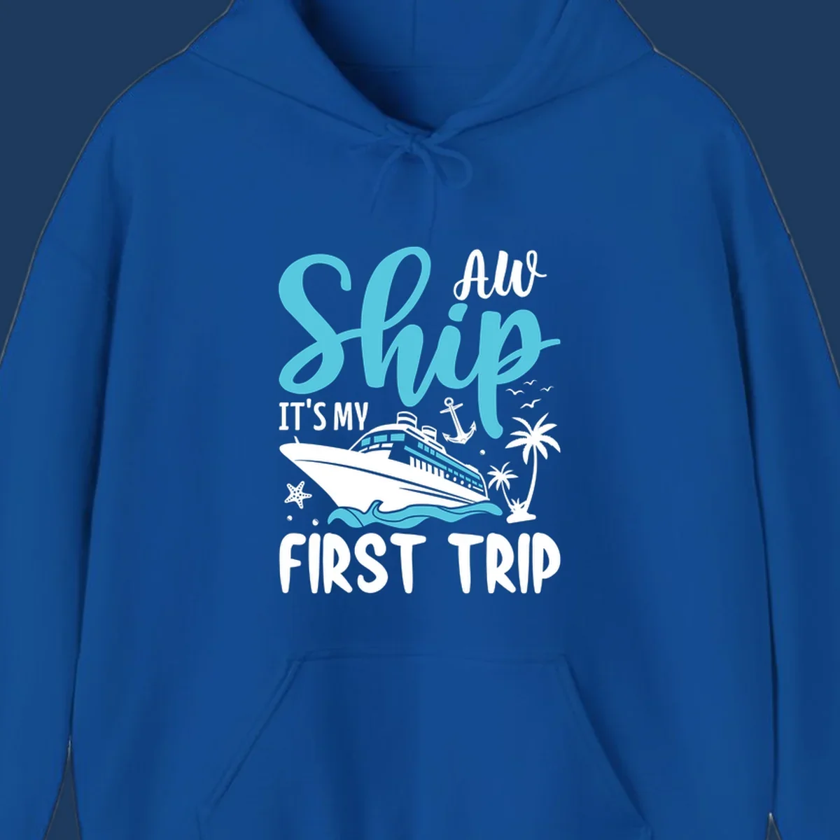 Cyan and white cruise ship illustration with anchor, palm trees, and waves. Text reads 'Ship It's My First Trip All' in playful lettering on gray background.