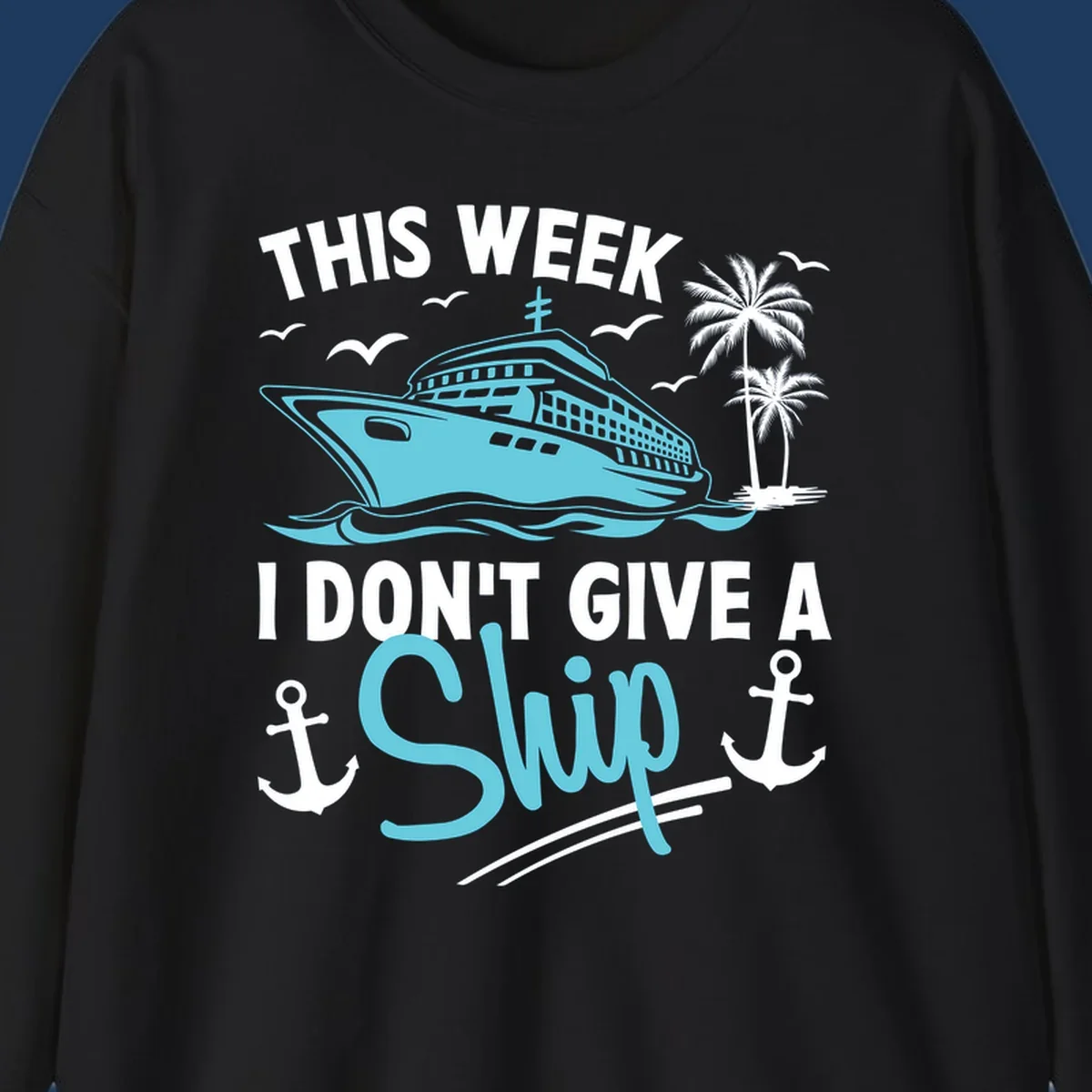 Cruise ship sailing past palm trees with anchors and seagulls, text reads 'This Week I Don't Give A Swip' on gray background