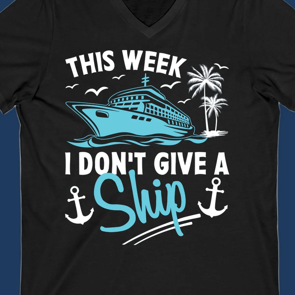 Cruise ship sailing past palm trees with anchors and seagulls, text reads 'This Week I Don't Give A Swip' on gray background
