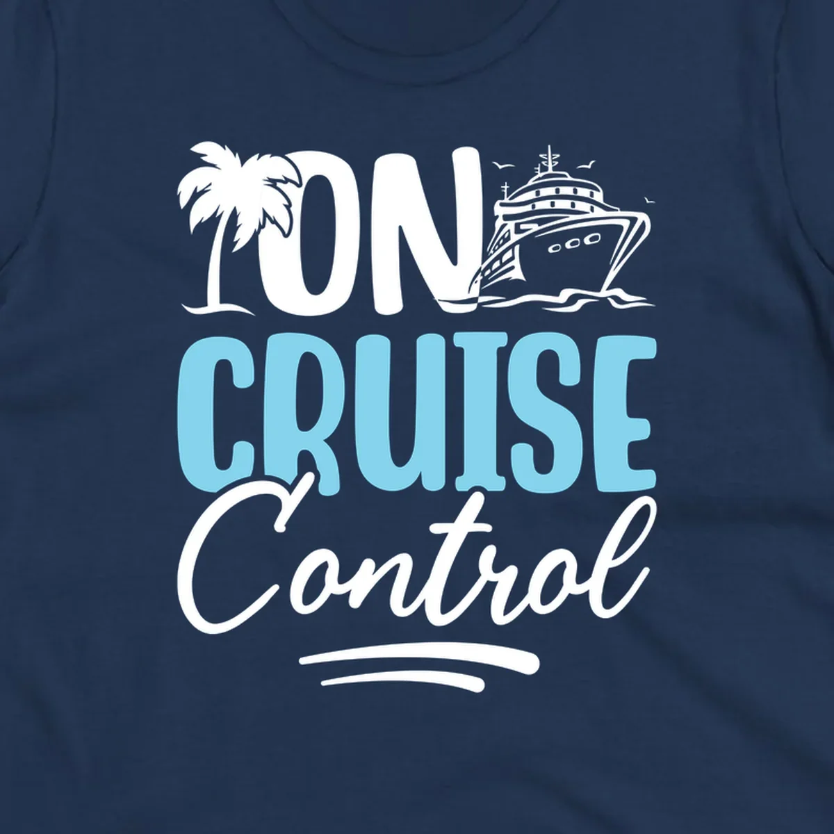 On Cruise Control design with palm tree, cruise ship illustration, and tropical ocean theme in white and cyan colors