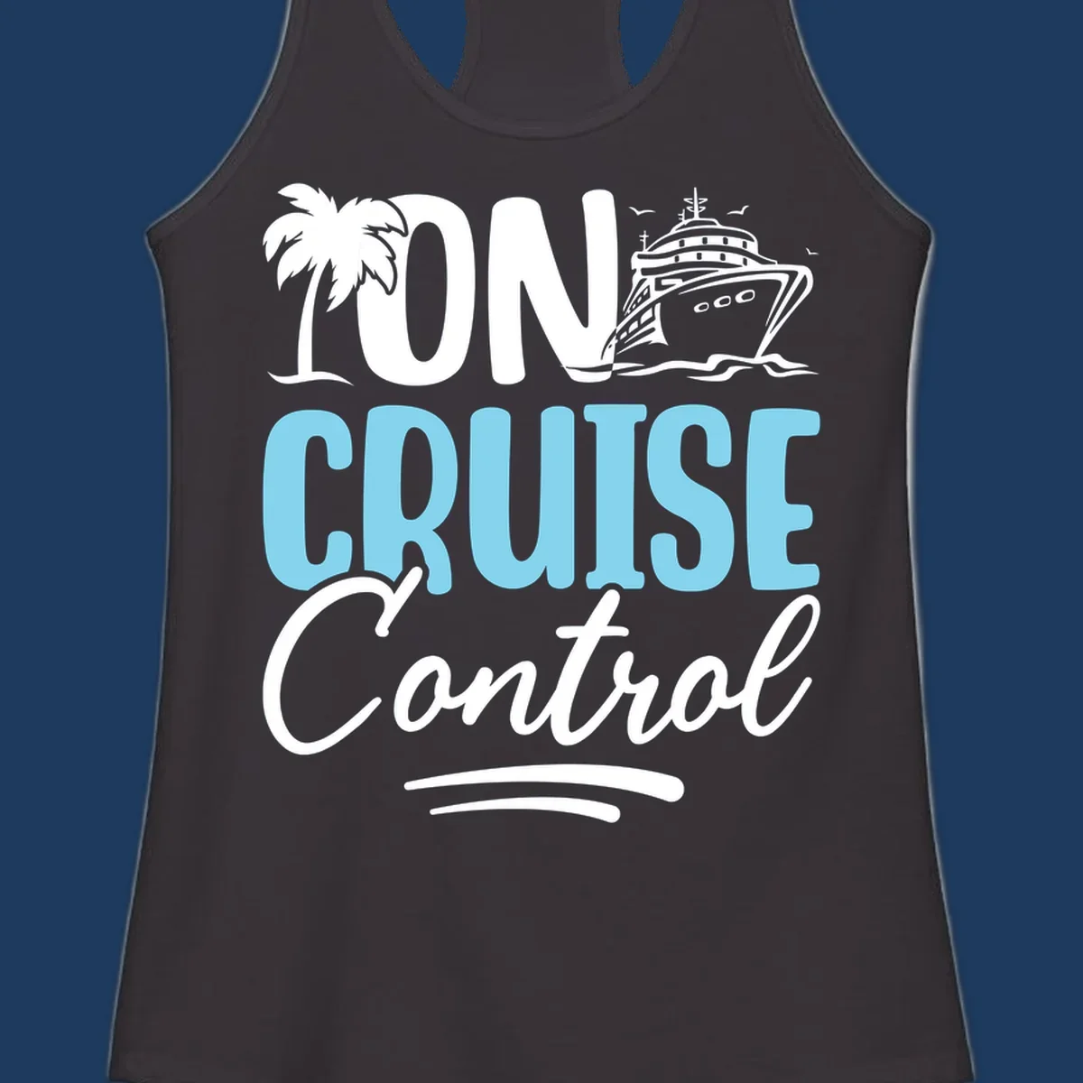 On Cruise Control design with palm tree, cruise ship illustration, and tropical ocean theme in white and cyan colors