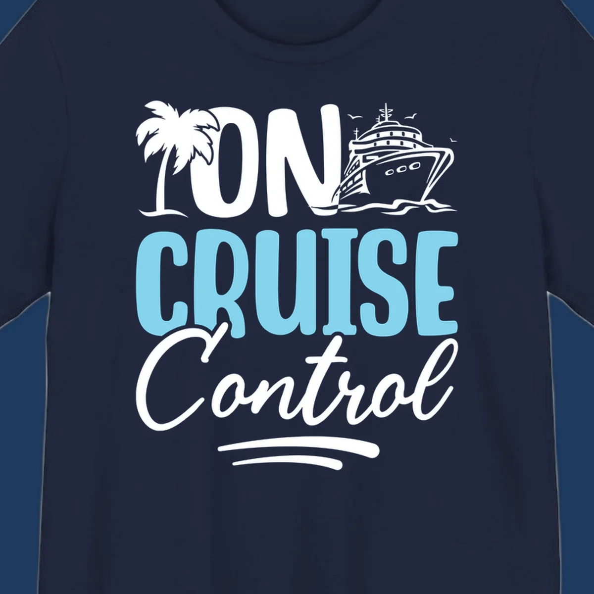 On Cruise Control design with palm tree, cruise ship illustration, and tropical ocean theme in white and cyan colors