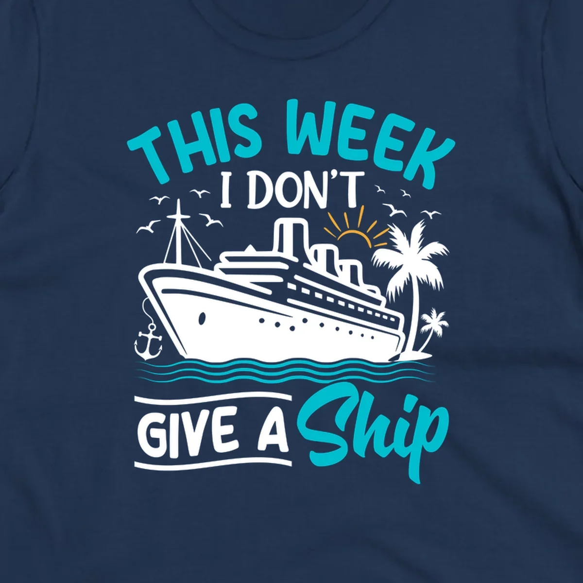 Illustration of a cruise ship with text reading 'This Week I Don't Give A Ship' featuring nautical elements and ocean waves