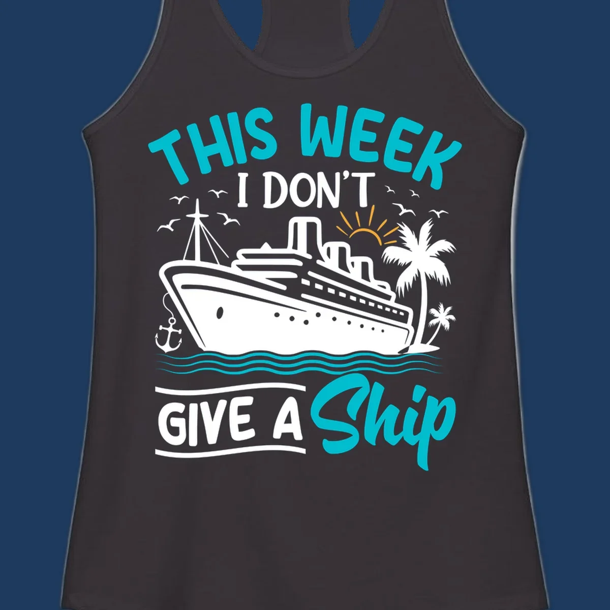 Illustration of a cruise ship with text reading 'This Week I Don't Give A Ship' featuring nautical elements and ocean waves
