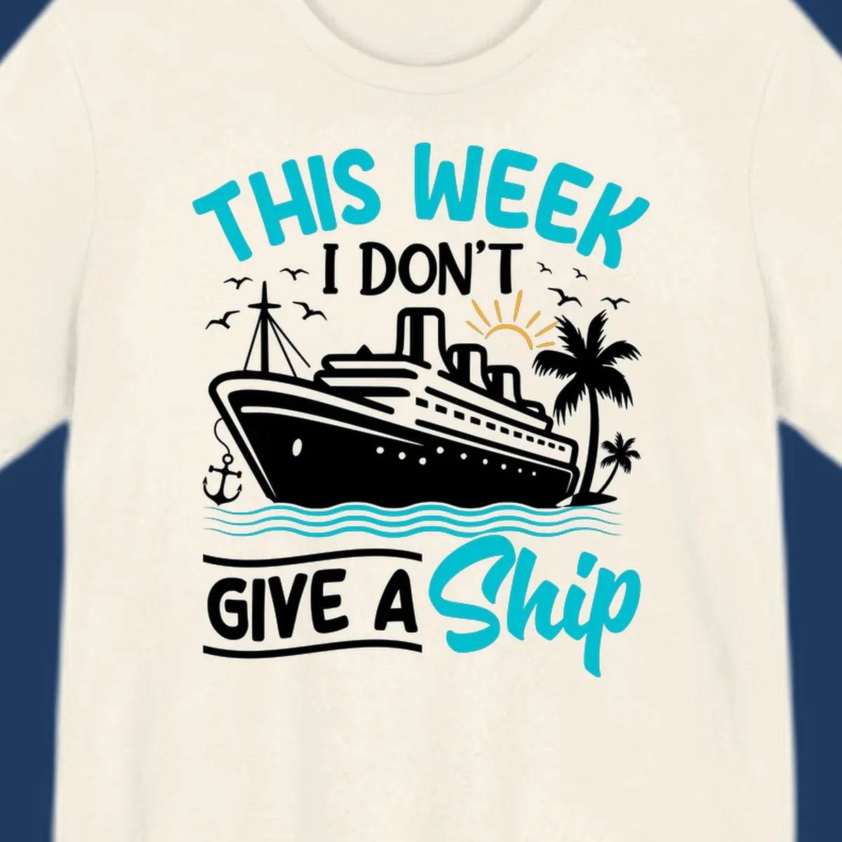 Illustration of a cruise ship with text reading 'This Week I Don't Give A Ship' featuring nautical elements and ocean waves