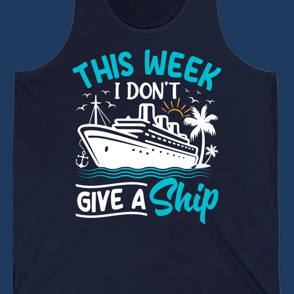 Illustration of a cruise ship with text reading 'This Week I Don't Give A Ship' featuring nautical elements and ocean waves