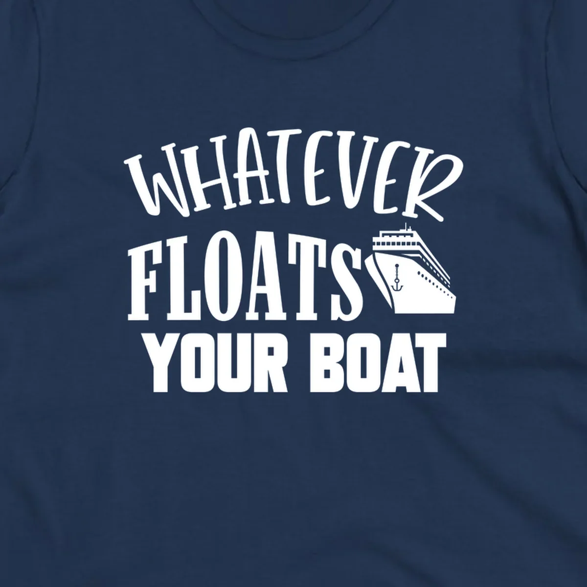 White text reading 'Whatever Floats Your Boat' with a cruise ship and anchor illustration on gray background
