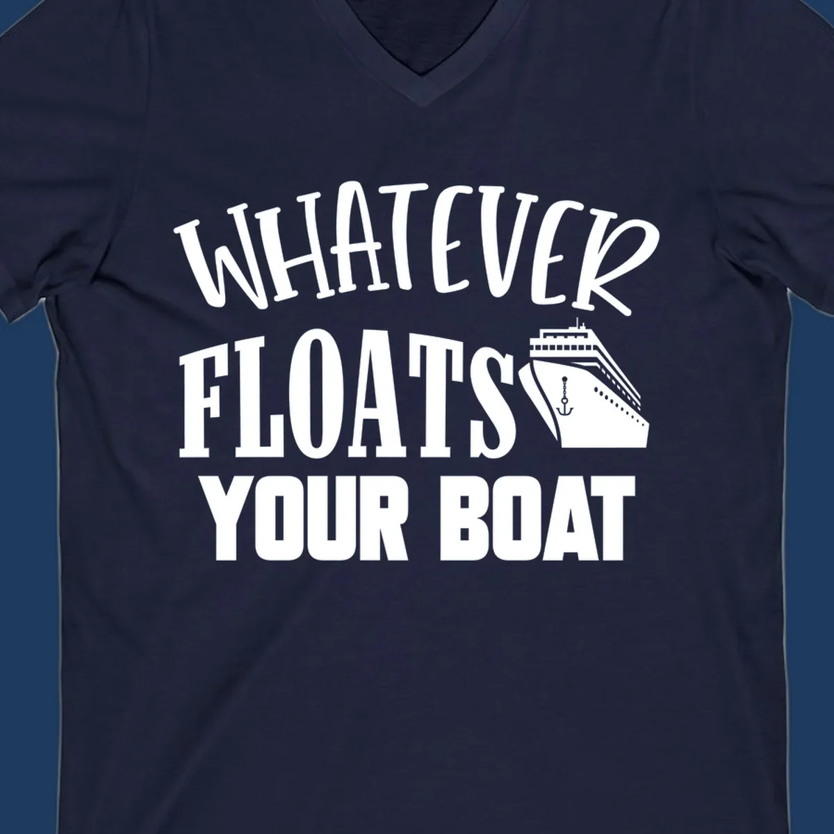 White text reading 'Whatever Floats Your Boat' with a cruise ship and anchor illustration on gray background