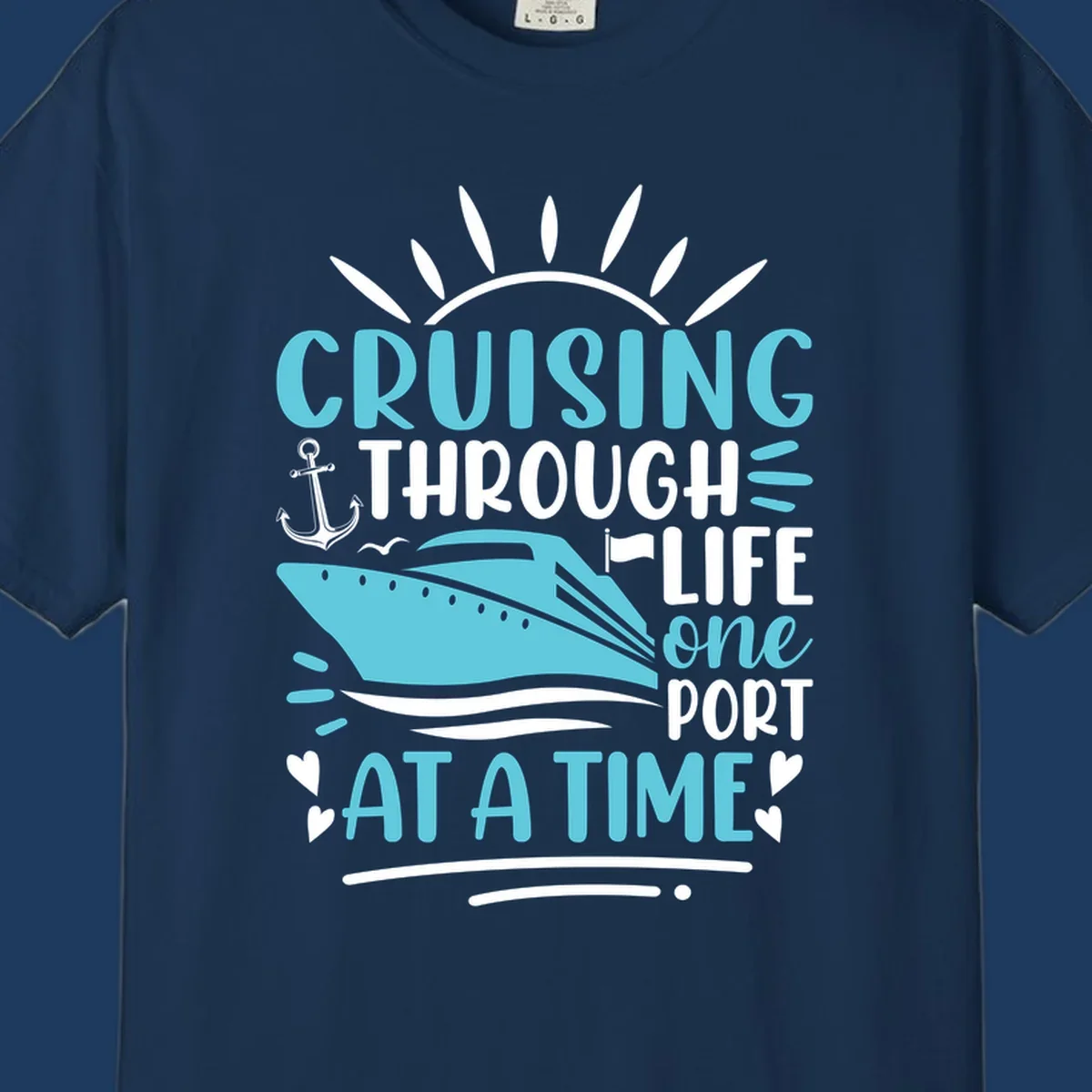 Cruise ship with anchor and sun rays design featuring text 'Cruising Through Life One Port At A Time' in turquoise and white on gray background