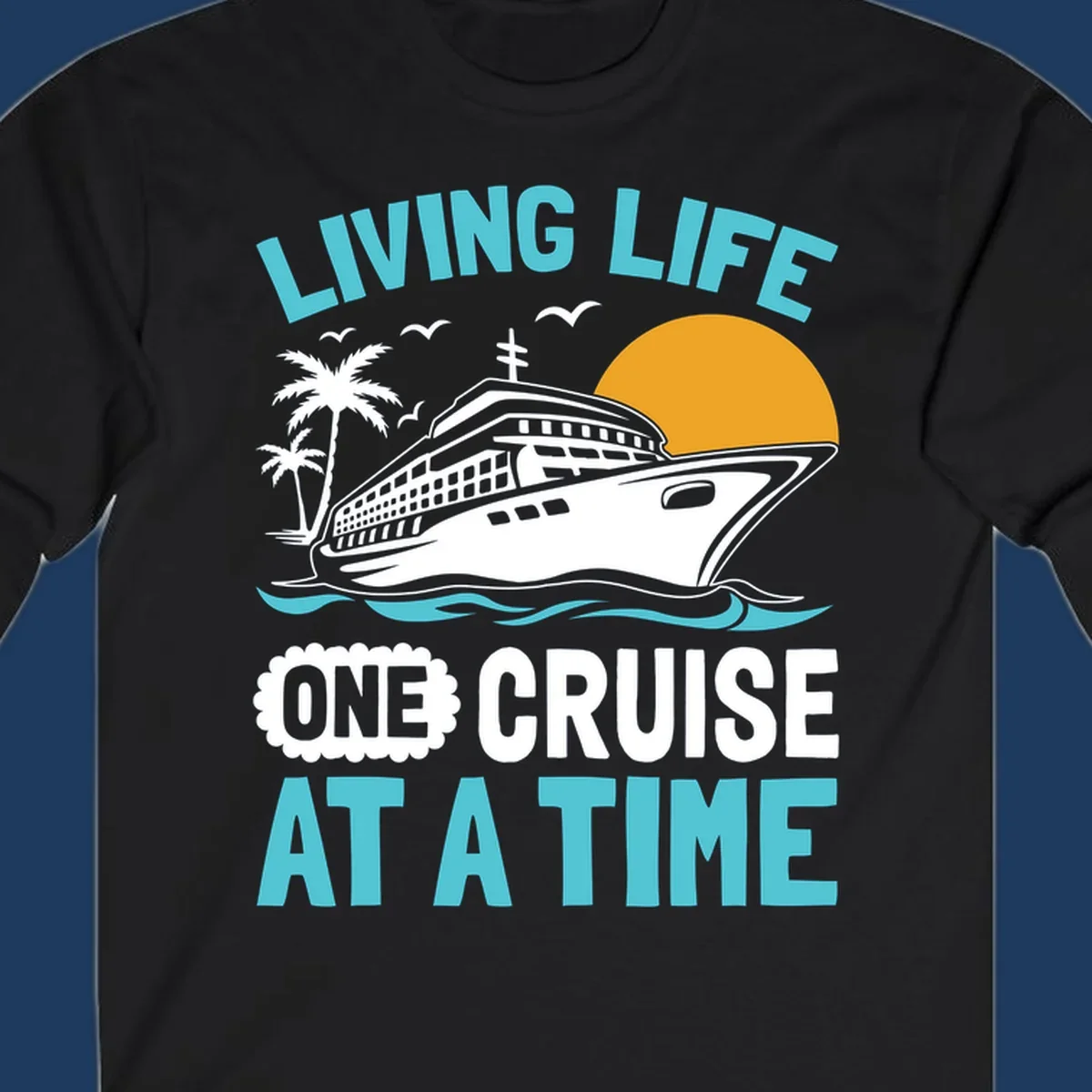 Retro cruise ship illustration with sunset, palm trees, and waves, featuring 'Living Life One Cruise At A Time' text.