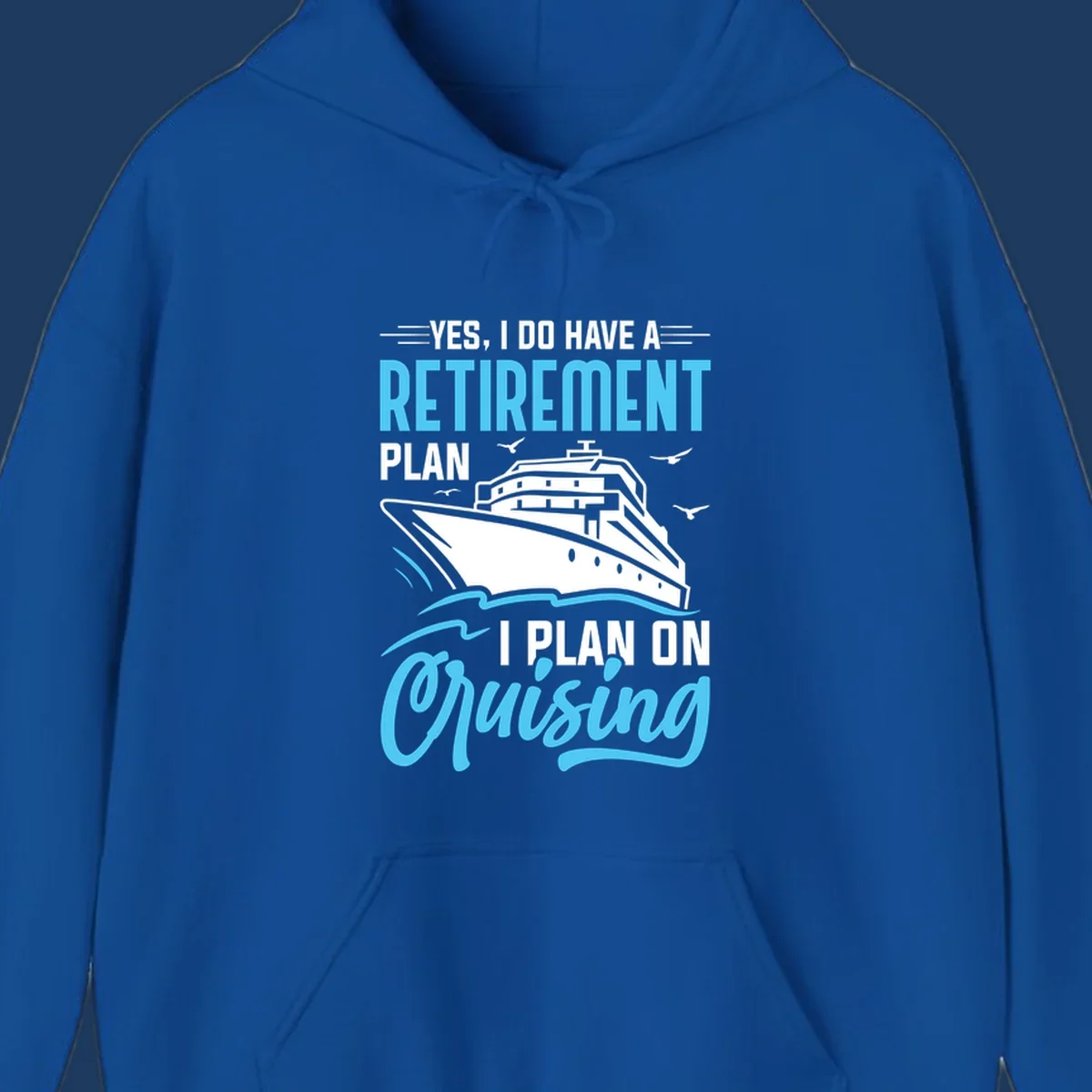 Cruise ship on ocean waves with text 'Yes, I do have a retirement plan I plan on cruising' design