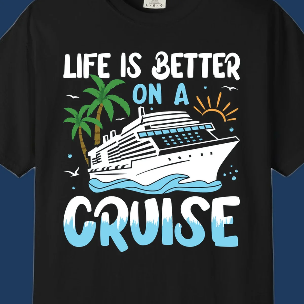 Illustration of a cruise ship on ocean waves with palm trees and sun, text reads 'Life Is Better On A Cruise'