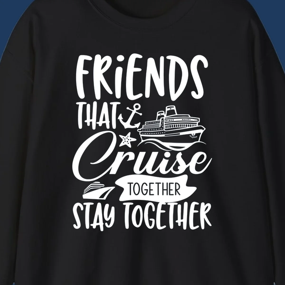 White nautical design with cruise ship, anchor and starfish illustrating 'Friends That Cruise Together Stay Together' text on gray background