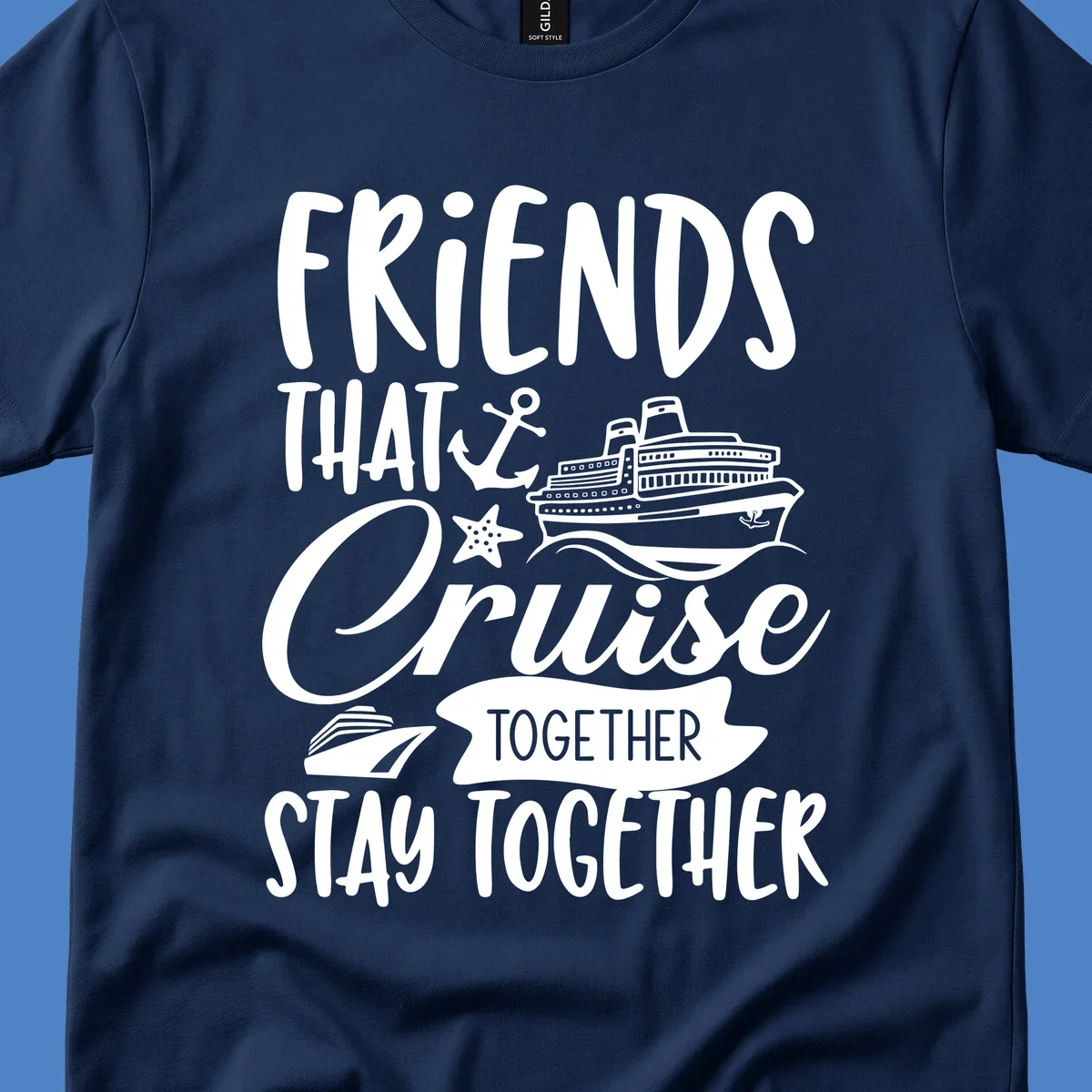 White nautical design with cruise ship, anchor and starfish illustrating 'Friends That Cruise Together Stay Together' text on gray background