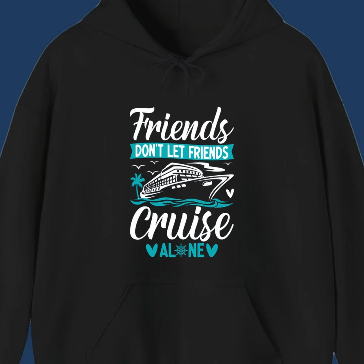 Cruise ship illustration with ocean waves, palm tree, and text reading 'Friends Don't Let Friends Cruise Alone' design for group vacation apparel.