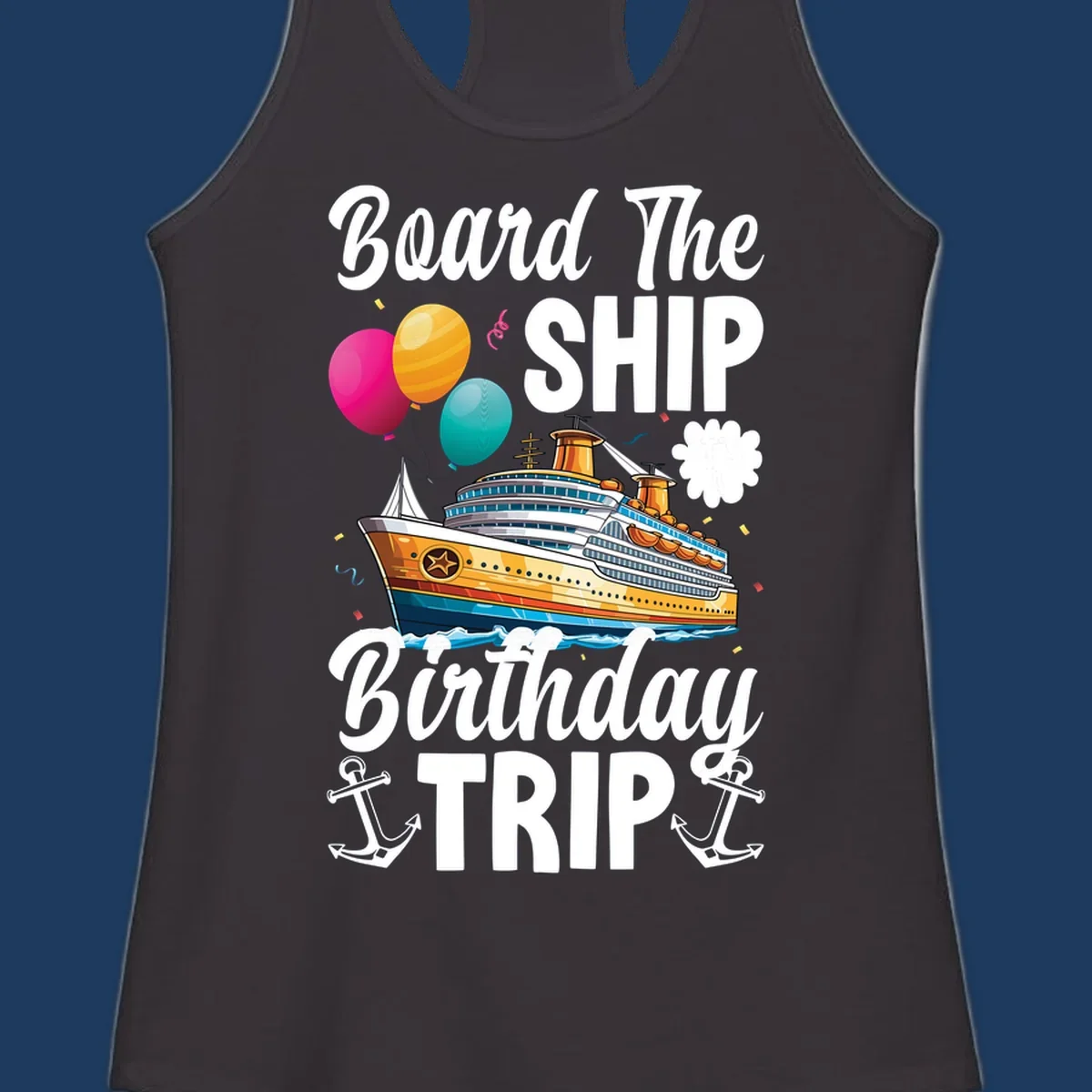 Colorful cruise ship illustration with balloons, confetti, and anchors for board the ship birthday trip design