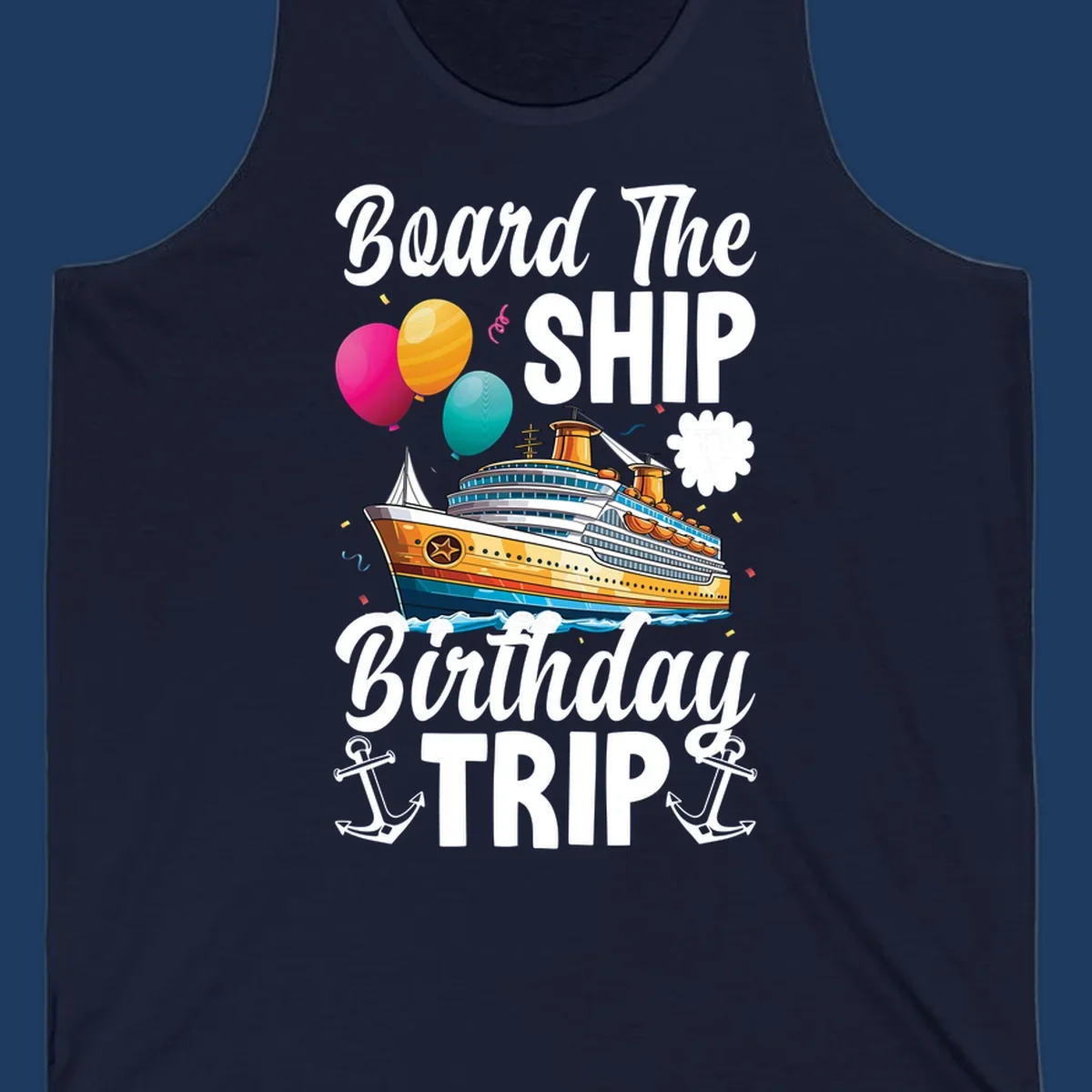 Colorful cruise ship illustration with balloons, confetti, and anchors for board the ship birthday trip design