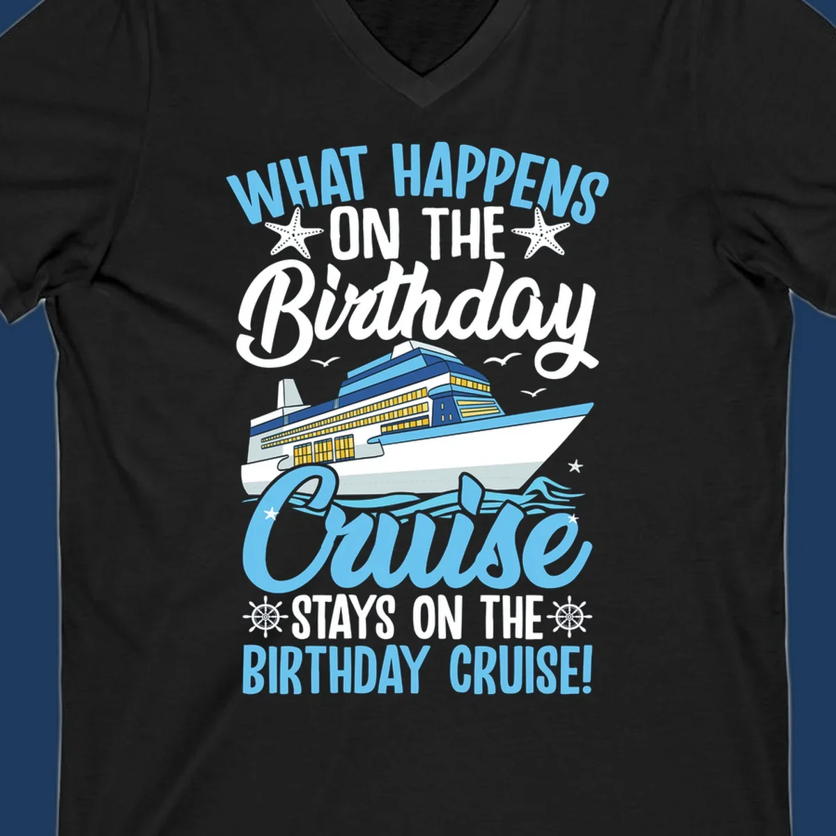 Birthday cruise stays design with cruise ship, starfish, waves, and humorous text on gray background