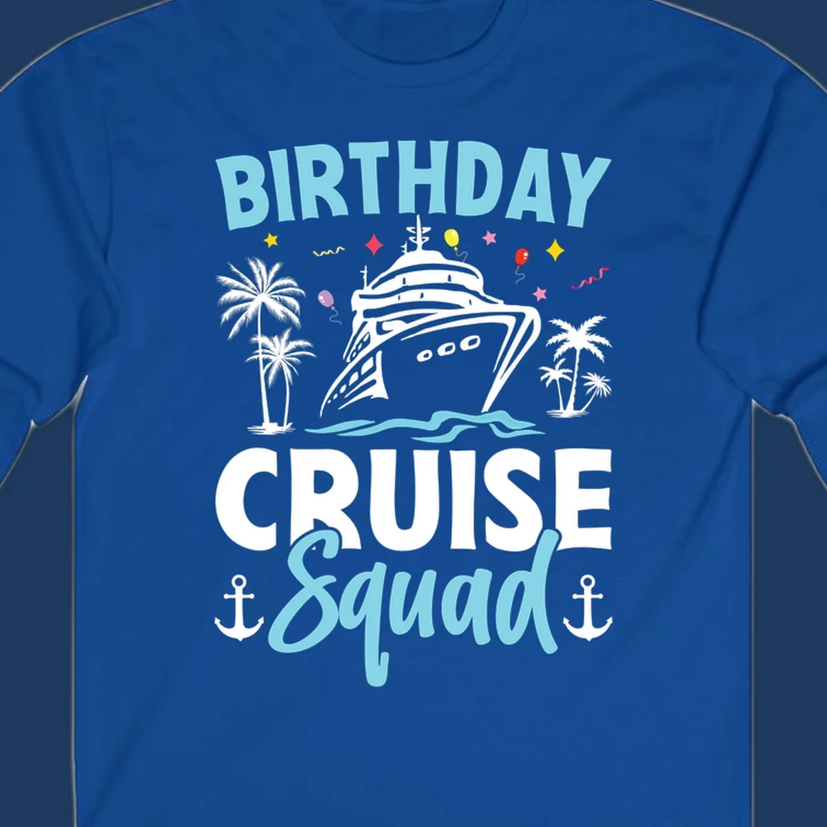 Birthday cruise squad design with ship, palm trees, balloons, stars, and nautical elements on gray background