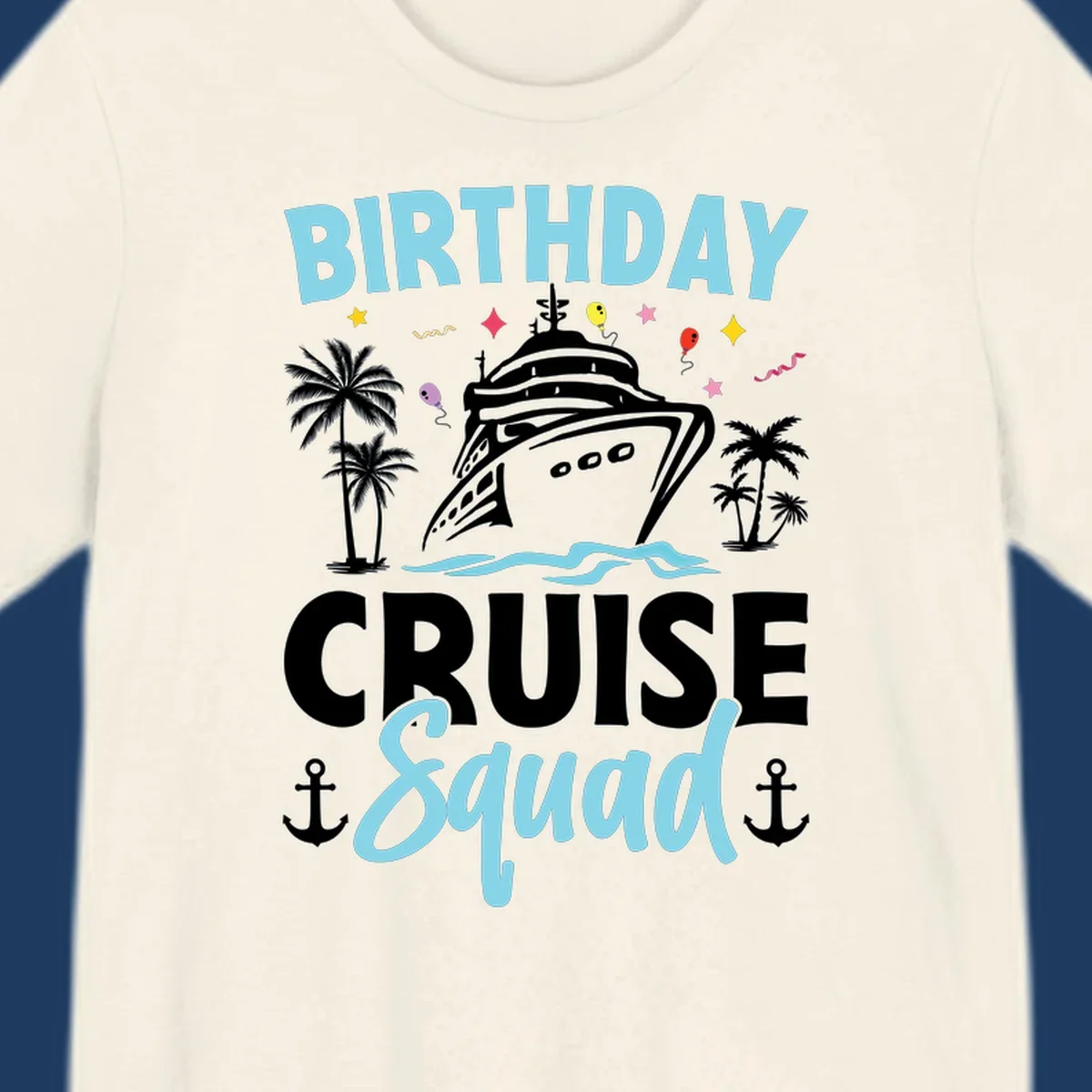 Birthday cruise squad design with ship, palm trees, balloons, stars, and nautical elements on gray background