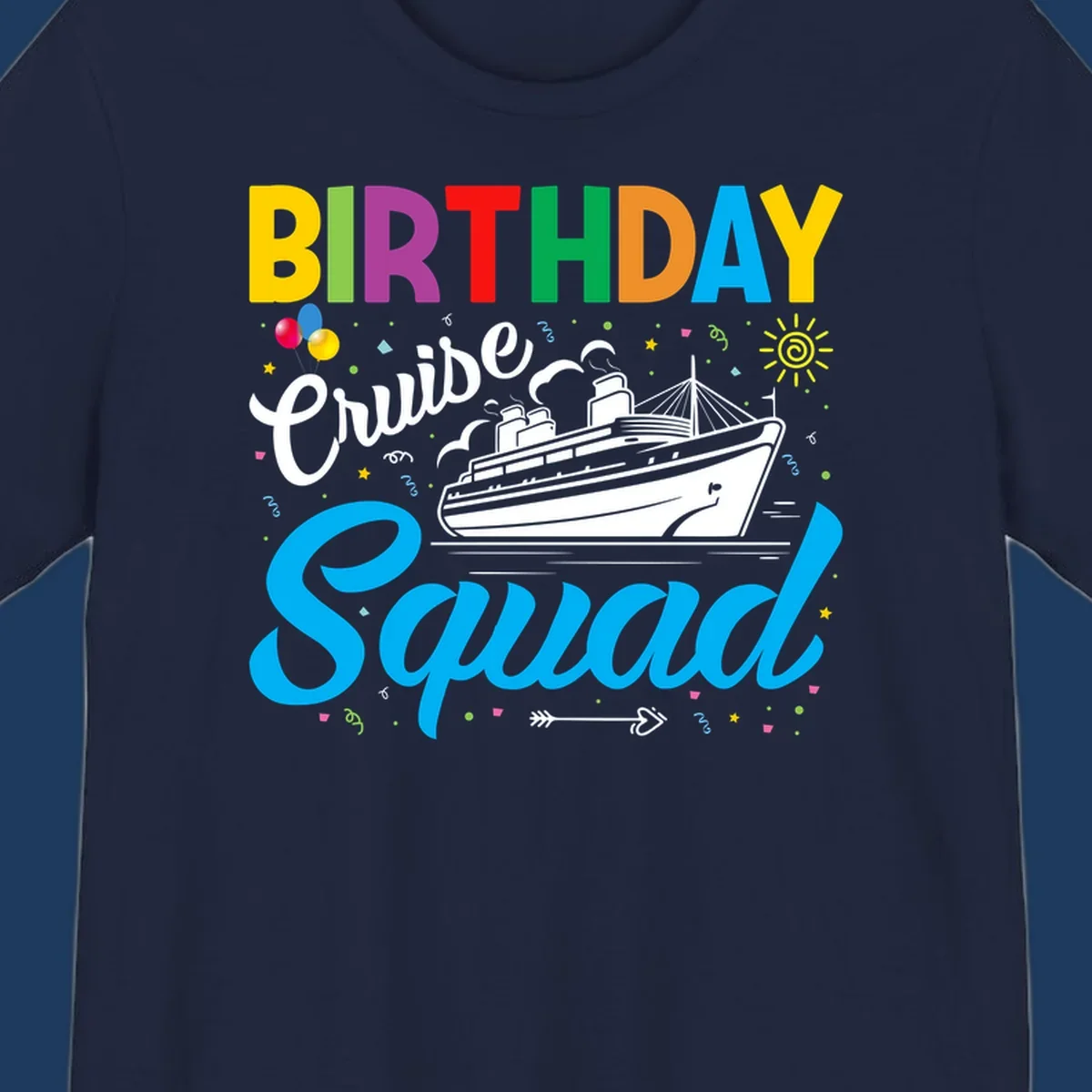 Colorful birthday cruise squad design with cruise ship, balloons, sun, and celebratory elements on gray background