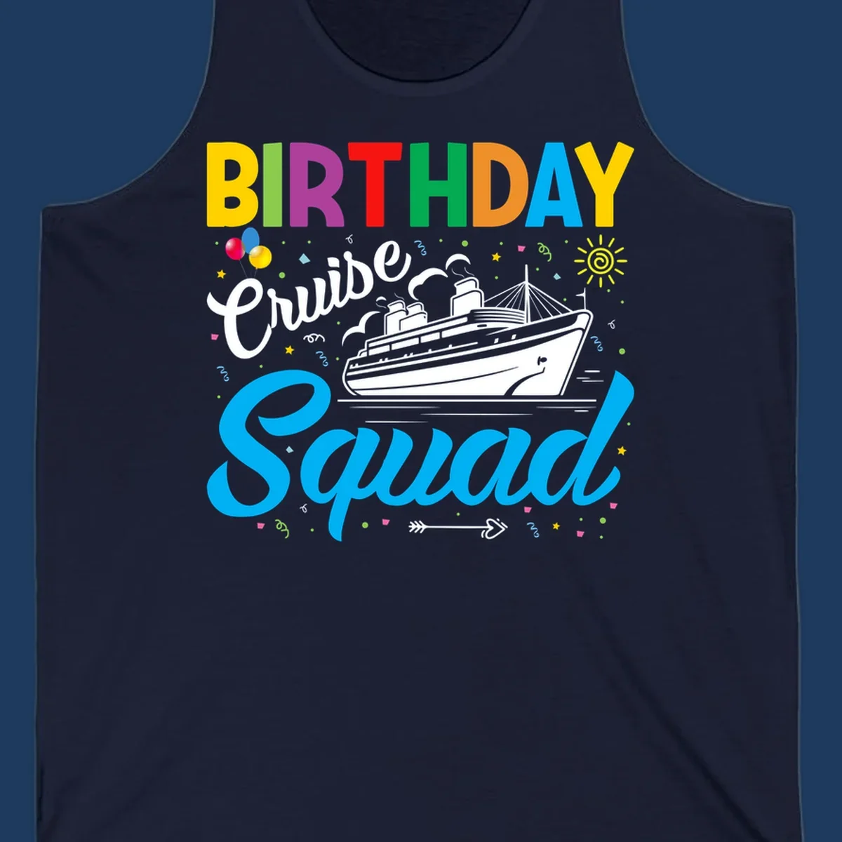 Colorful birthday cruise squad design with cruise ship, balloons, sun, and celebratory elements on gray background