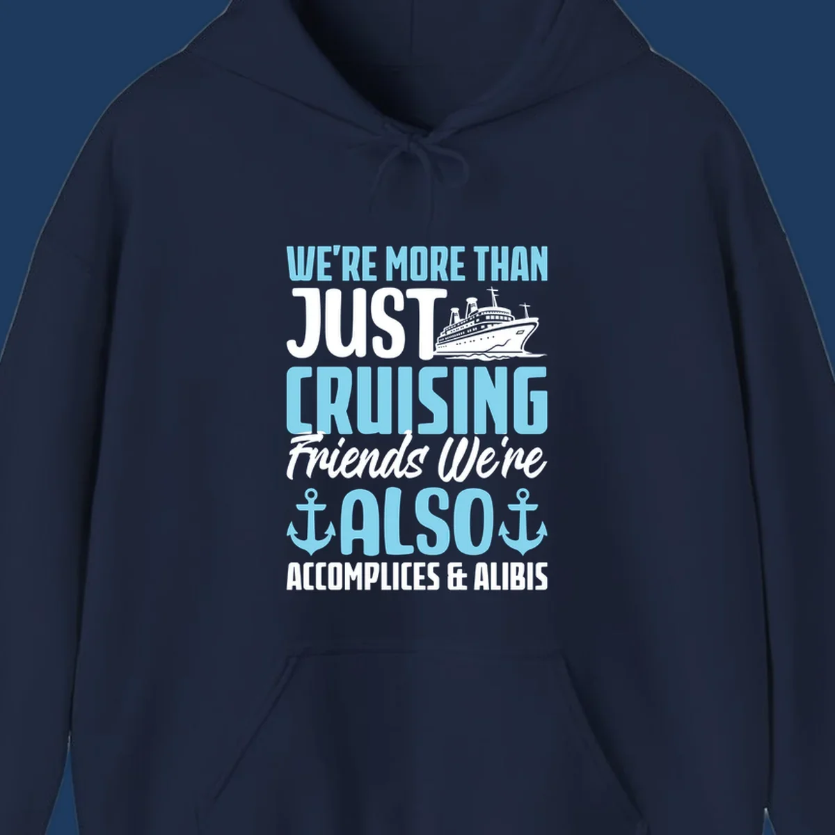 Cruise accomplices and alibis design with cruise ship illustration and bold text about vacation friends
