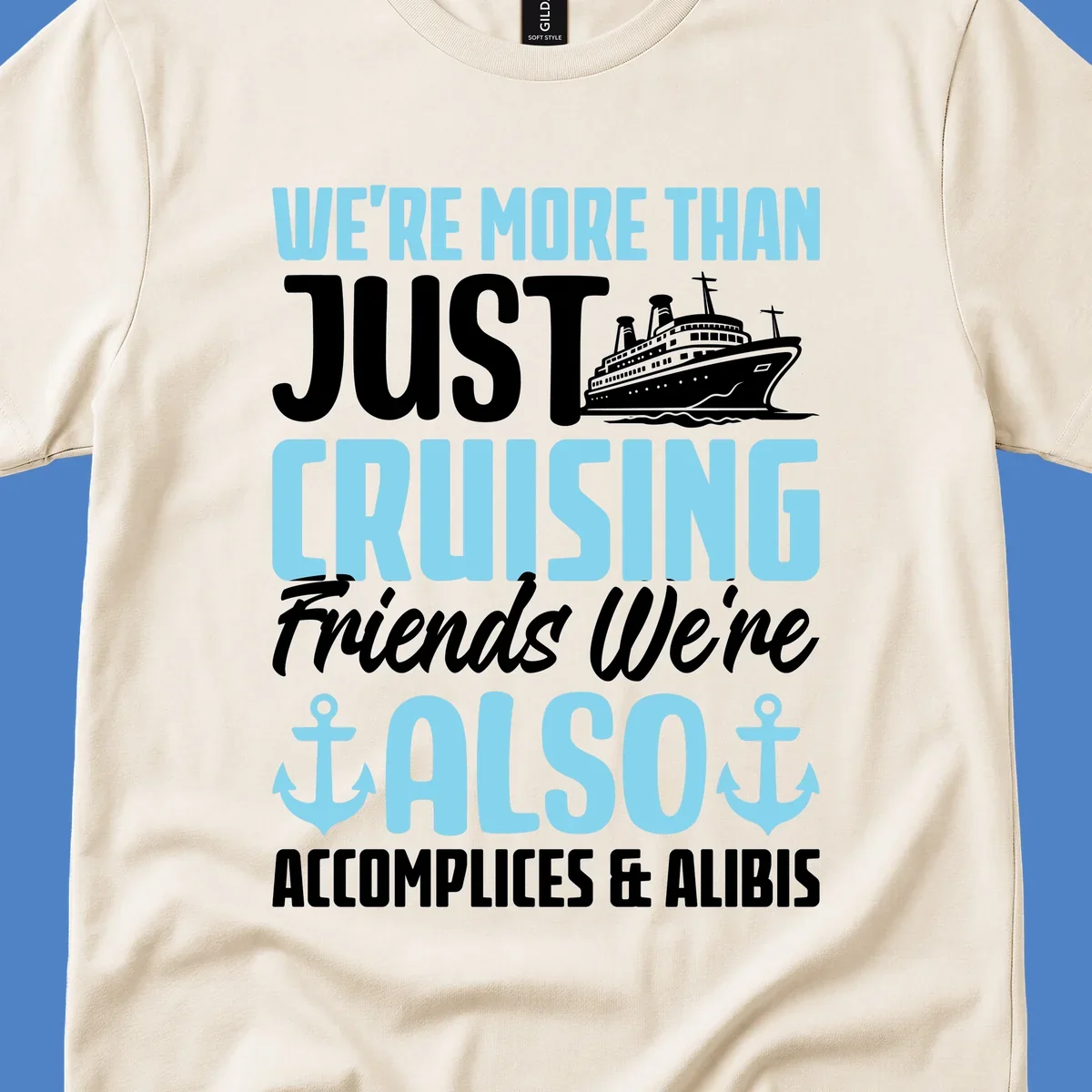 Cruise accomplices and alibis design with cruise ship illustration and bold text about vacation friends
