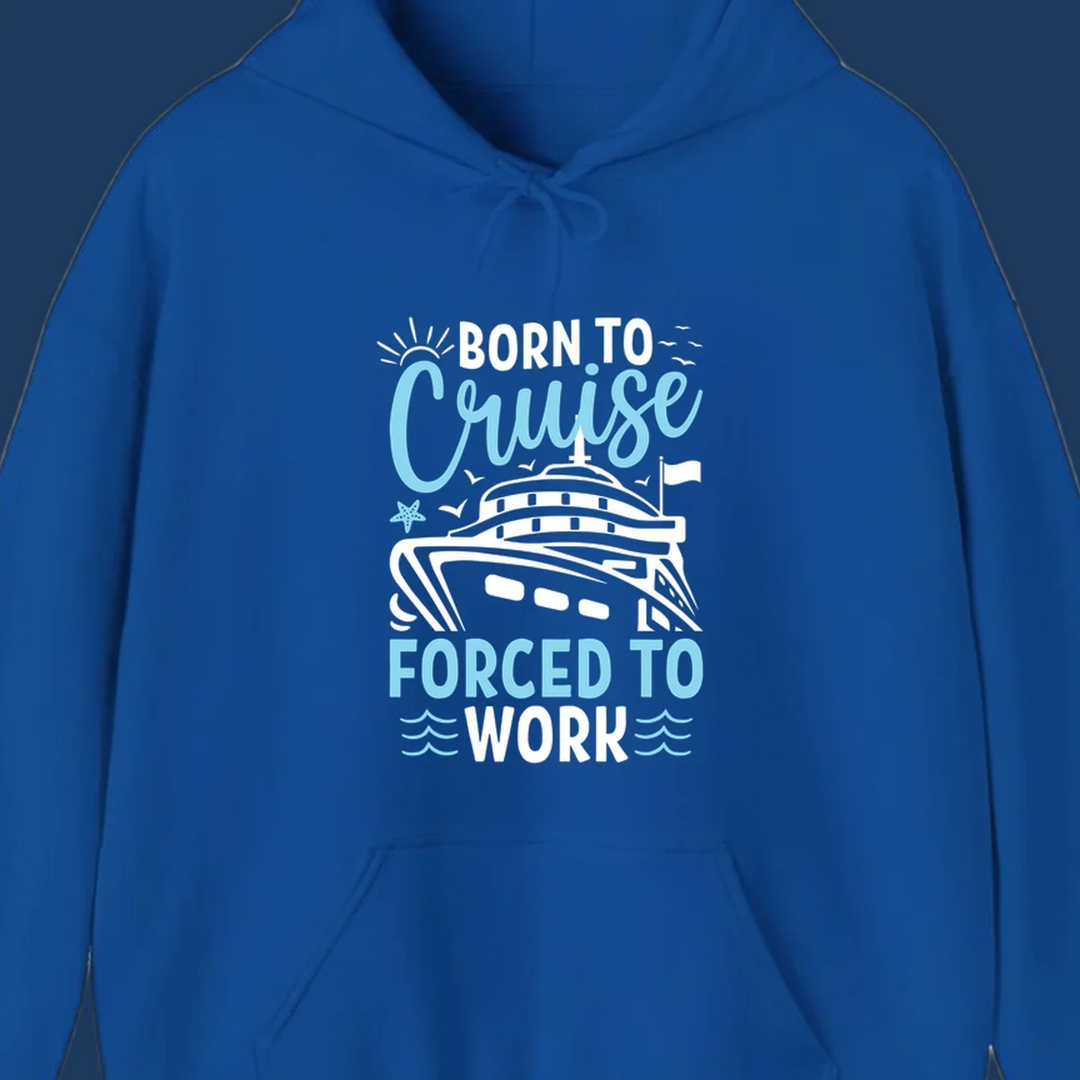 Illustration of a cruise ship with sun, starfish, and waves with text reading 'Born To Cruise Forced To Work'