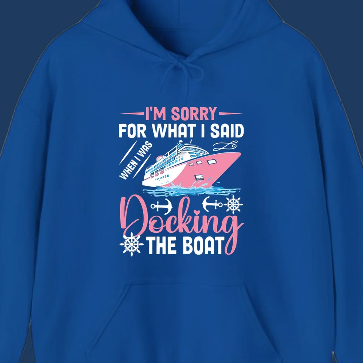 Humorous cruise design with pink ship and nautical icons, text reads 'I'm Sorry For What I Said When Docking The Boat'