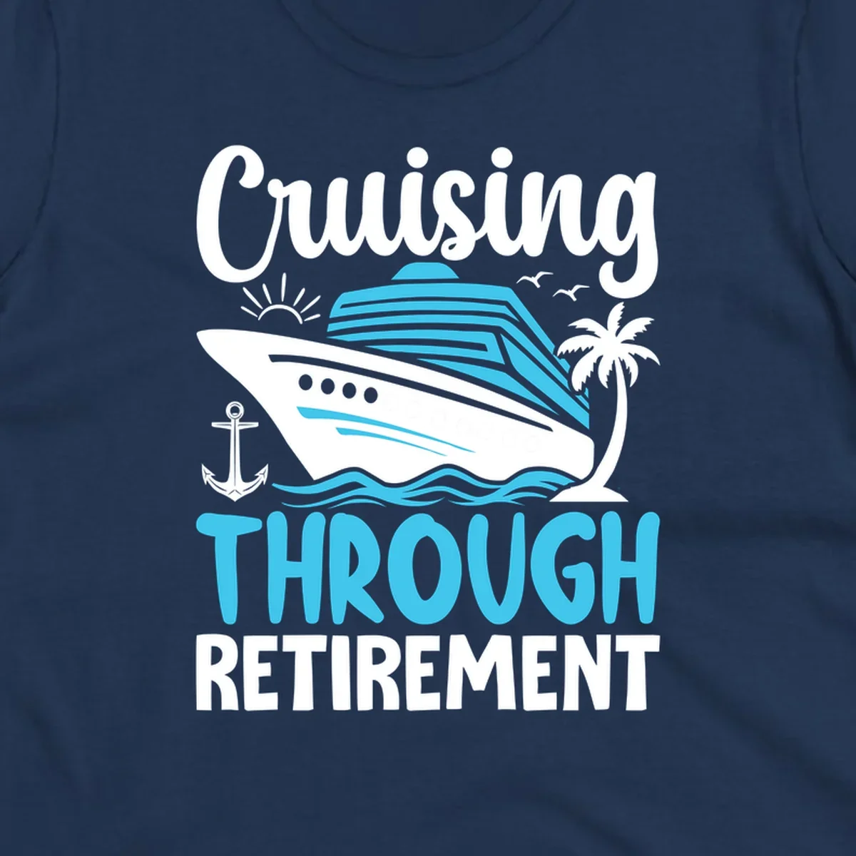 Cruising through retirement design with cruise ship, palm tree, anchor, waves, sun and seagulls in white and blue on gray background
