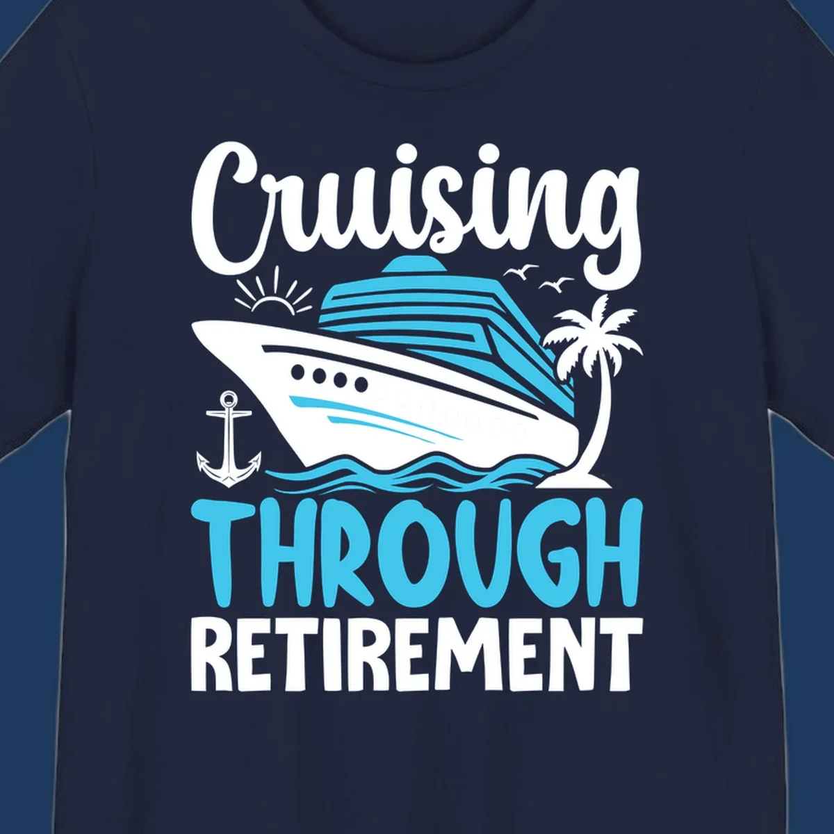 Cruising through retirement design with cruise ship, palm tree, anchor, waves, sun and seagulls in white and blue on gray background