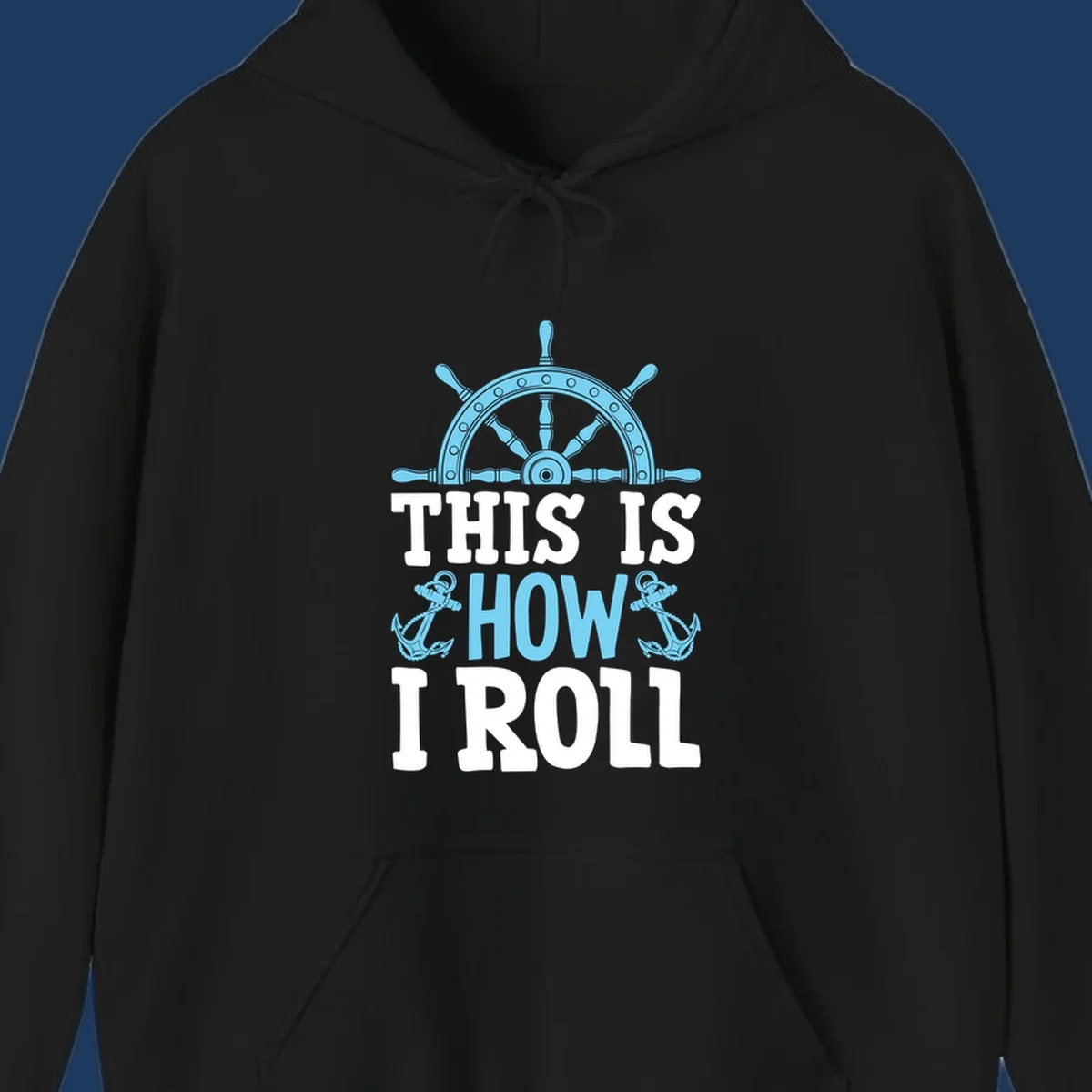 Nautical design with ship's wheel and anchors with text 'This Is How I Roll' celebrating cruise vacation lifestyle
