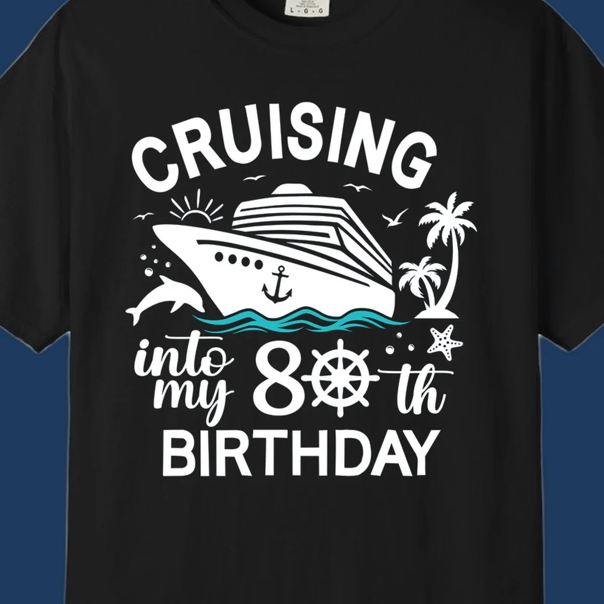 Nautical illustration of a cruise ship with ocean waves, dolphins, palm trees, starfish, and text reading 'Cruising into my 80th Birthday'