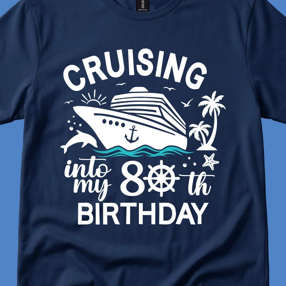 Nautical illustration of a cruise ship with ocean waves, dolphins, palm trees, starfish, and text reading 'Cruising into my 80th Birthday'