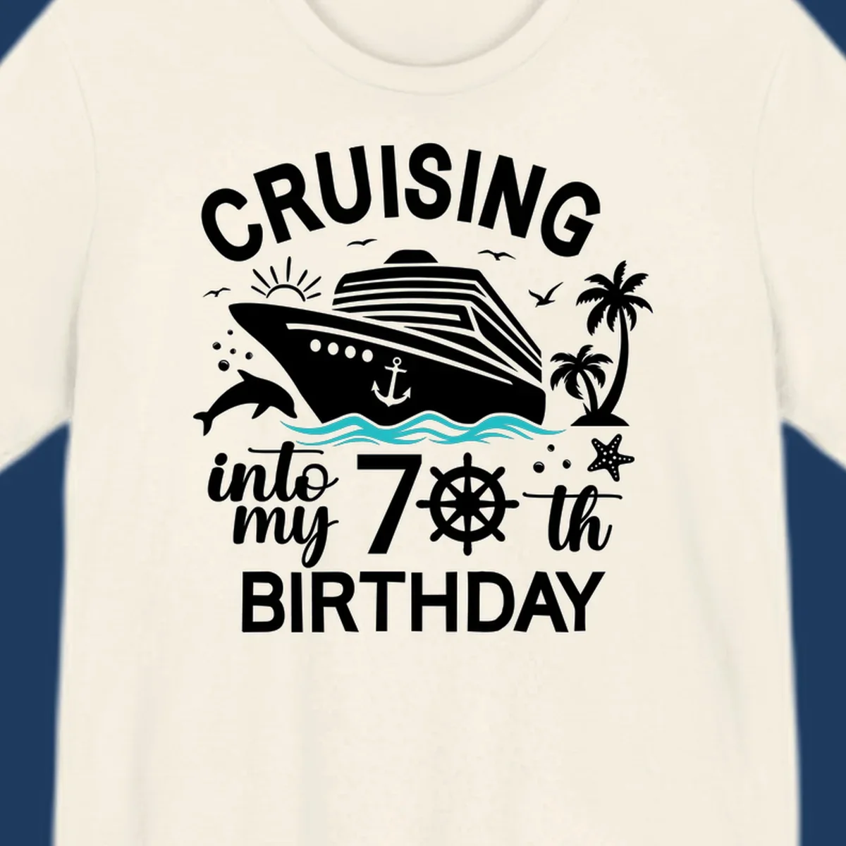 Cruise ship illustration with 'Cruising into my 70th Birthday' text, featuring dolphins, palm trees, starfish, and nautical elements on gray background