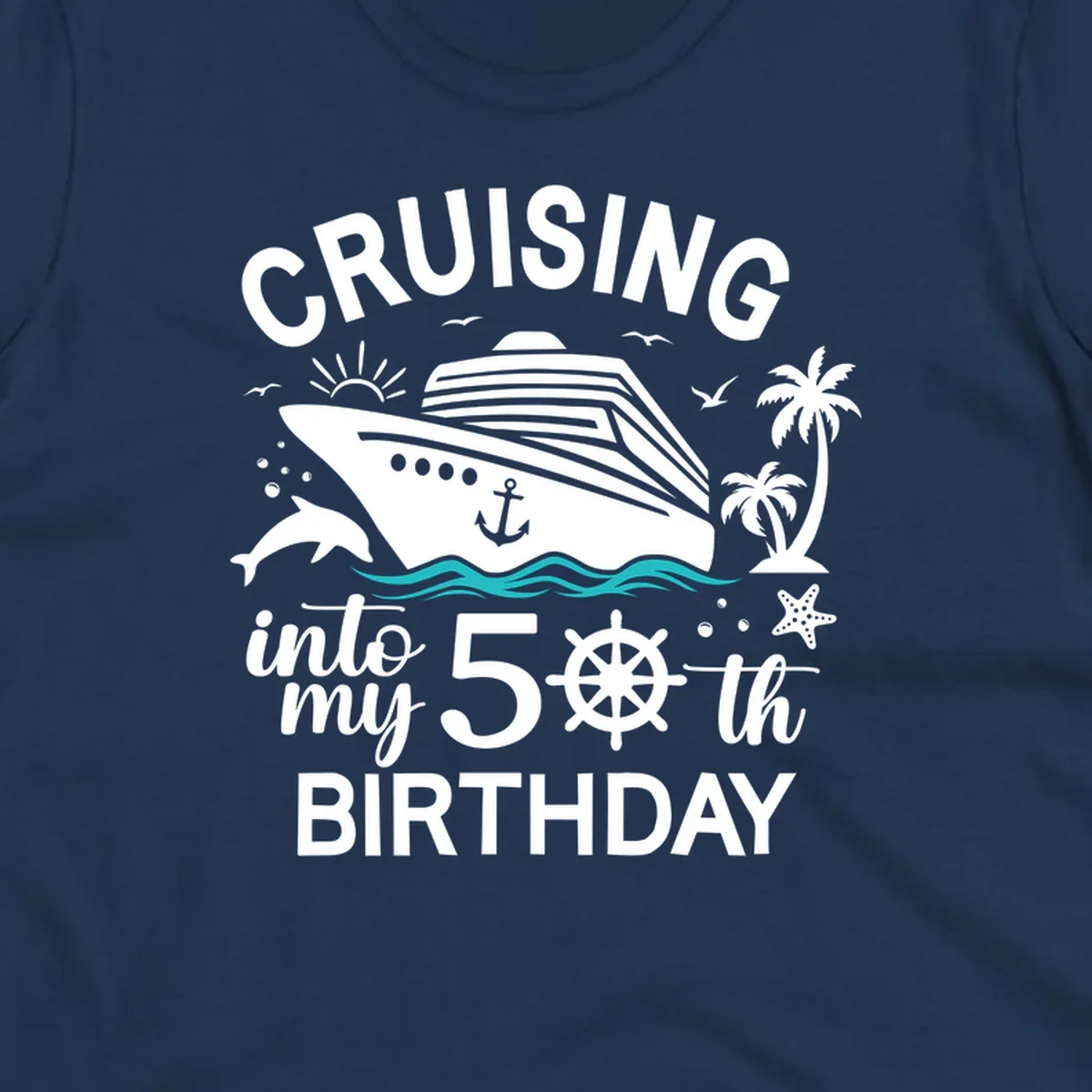 Cruise ship illustration with ocean waves, tropical elements, and text reading 'Cruising into my 50th Birthday' for milestone celebration apparel