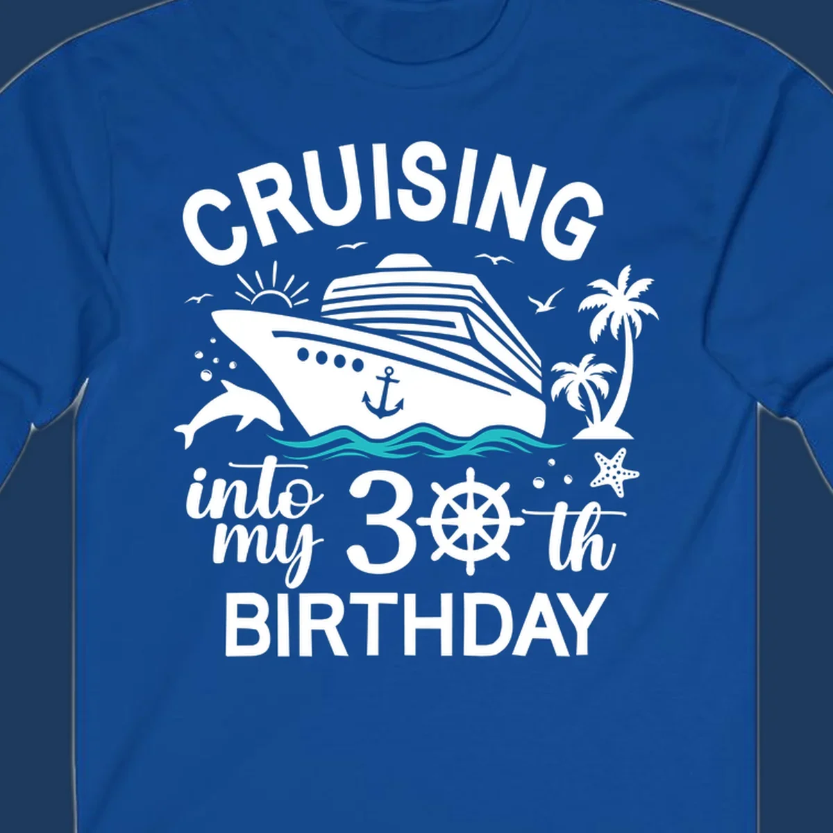 Cruising into my 30th birthday design with cruise ship, ocean waves, palm trees, dolphins, and nautical elements on gray background