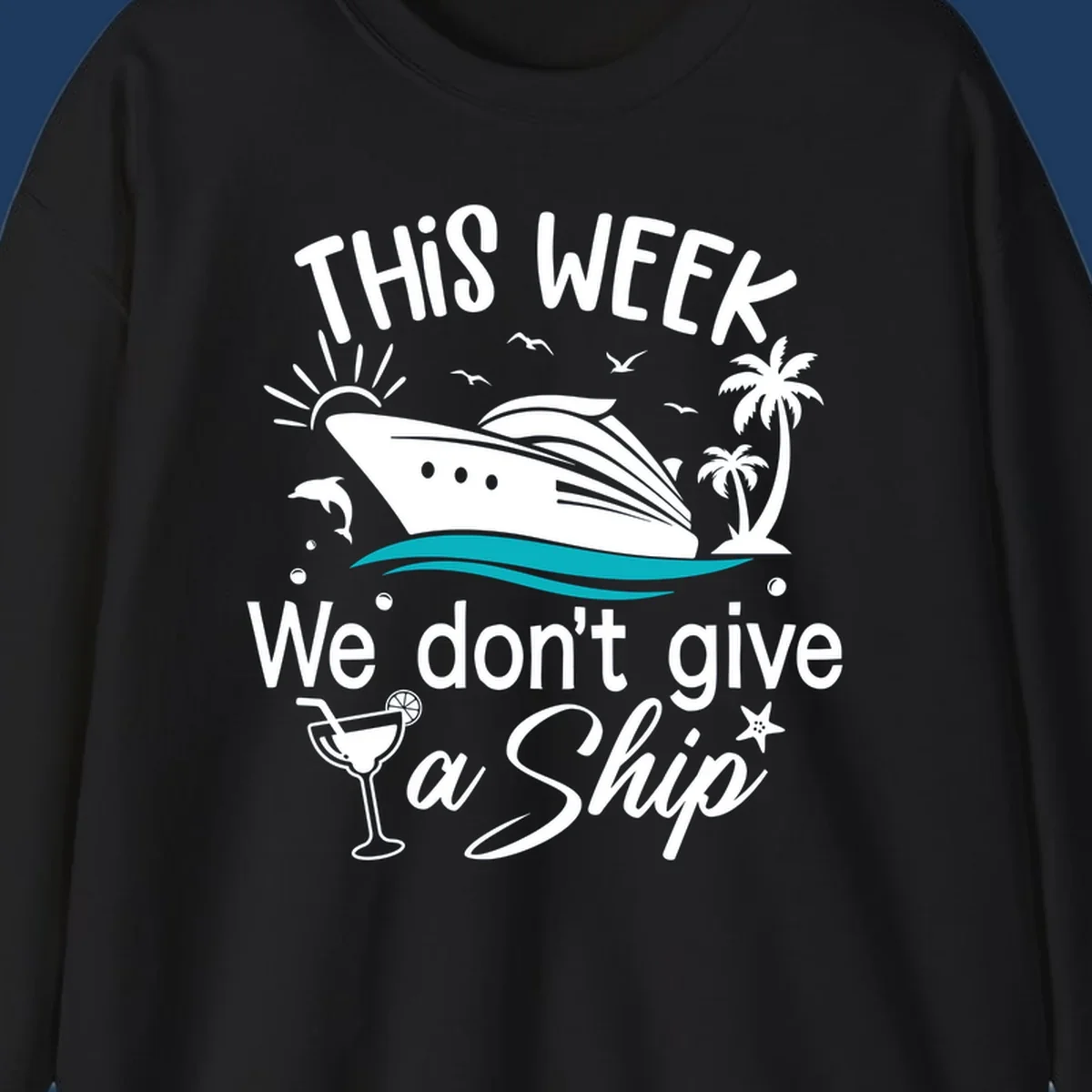 Illustration of a cruise ship with tropical elements and text reading 'This week we don't give a ship' for the we-dont-give-a-ship design