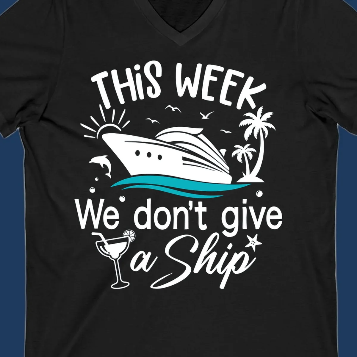 Illustration of a cruise ship with tropical elements and text reading 'This week we don't give a ship' for the we-dont-give-a-ship design